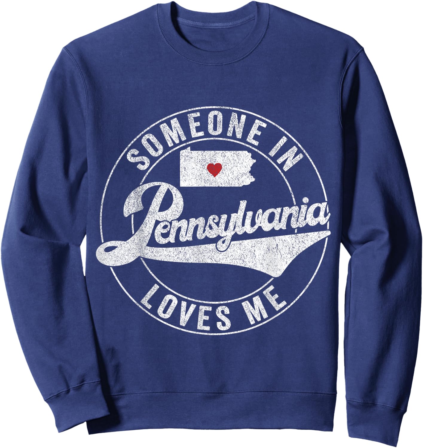 Someone In Pennsylvania Loves Me Sweatshirt - Sweatshirt | Navy