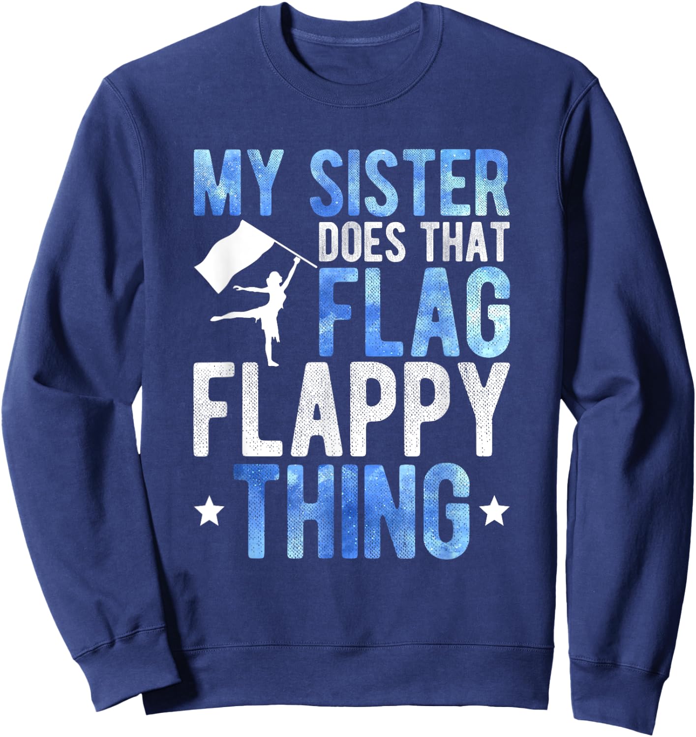 My Sister Color Guard Brother Of A Color Guard Member Bro Sweatshirt - Sweatshirt | Navy