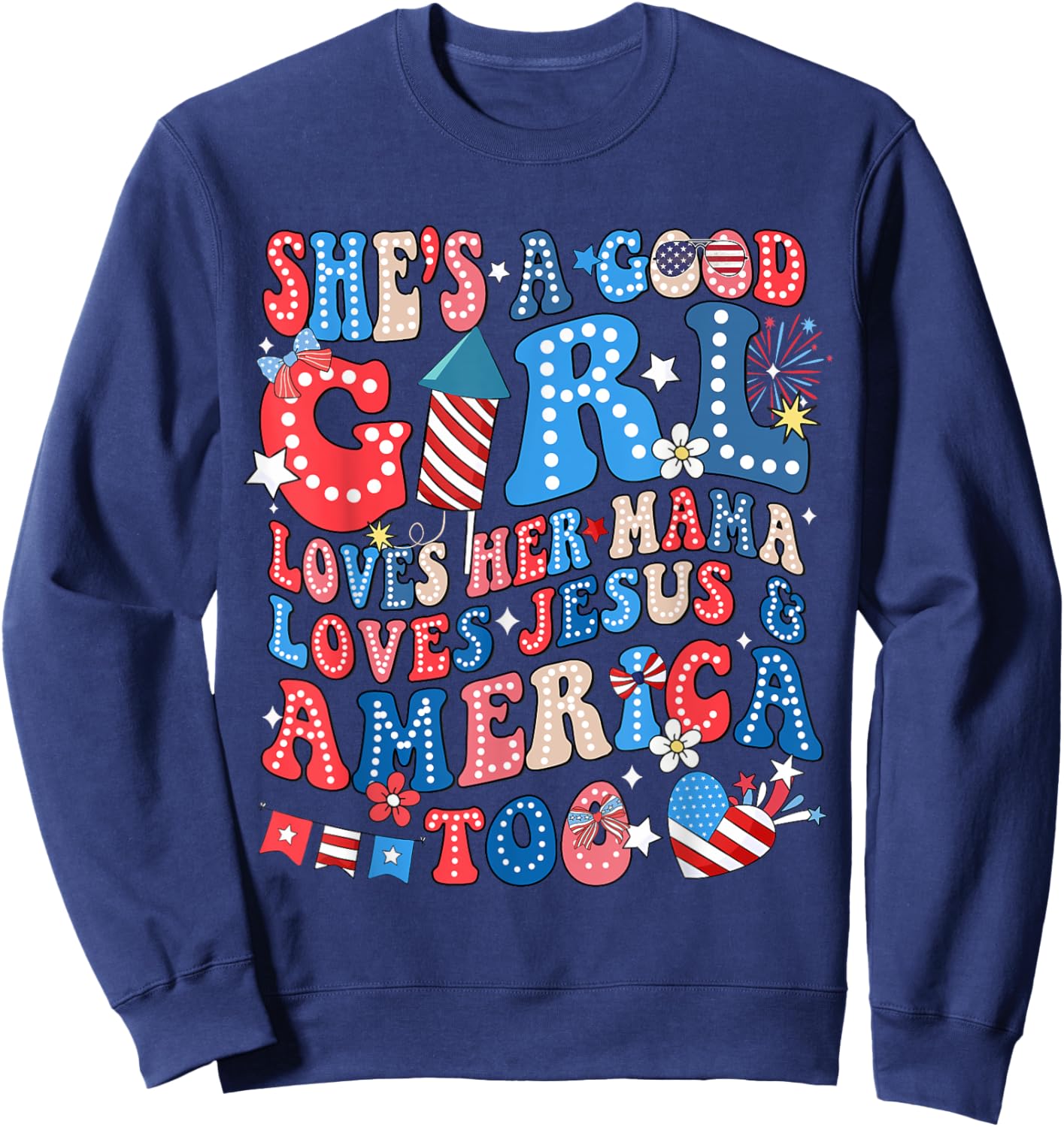 She's A Good Girl Loves Her Mama Jesus & America Too Groovy Sweatshirt - Sweatshirt | Navy