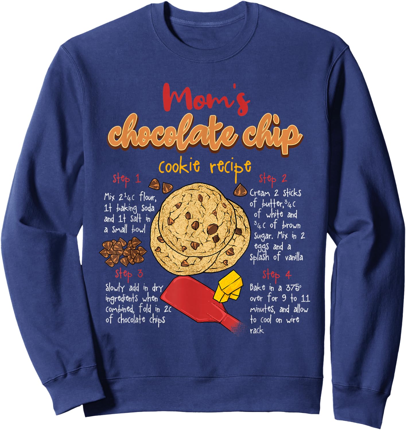 Mom's Chip Recipe Chocolate Chip Cookie Lover Sweatshirt - Sweatshirt | Navy