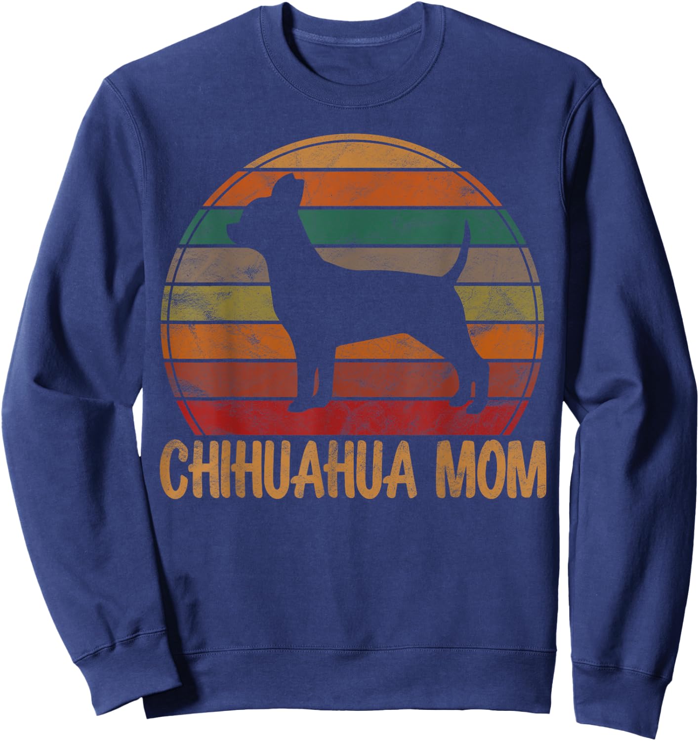 Retro Chihuahua Mom Gift Chi-chi Dog Owner Mother Pet Mama Sweatshirt - Sweatshirt | Navy