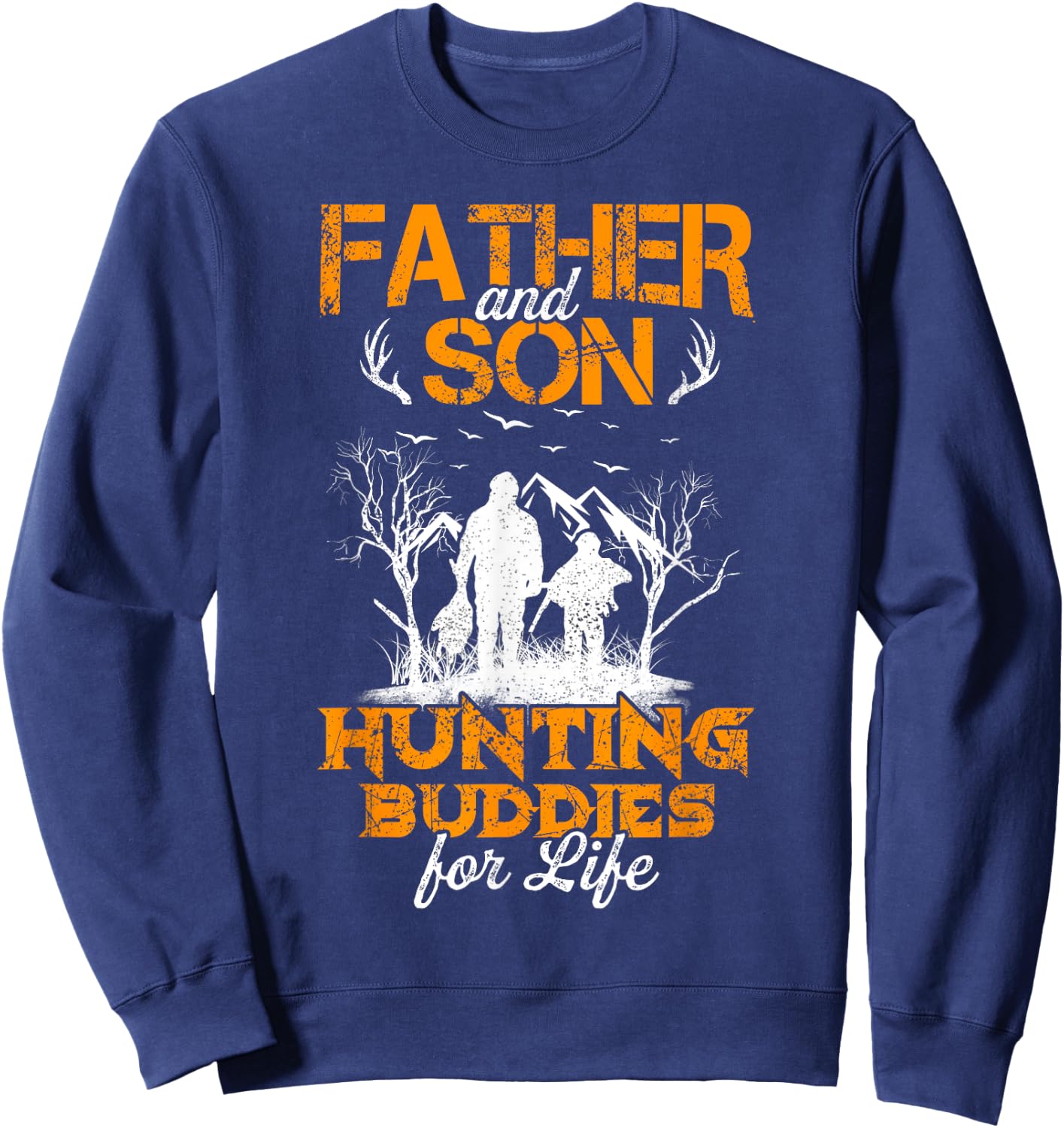 Father and son hunting buddies for life Gift Dad and Son Sweatshirt - Sweatshirt | Navy