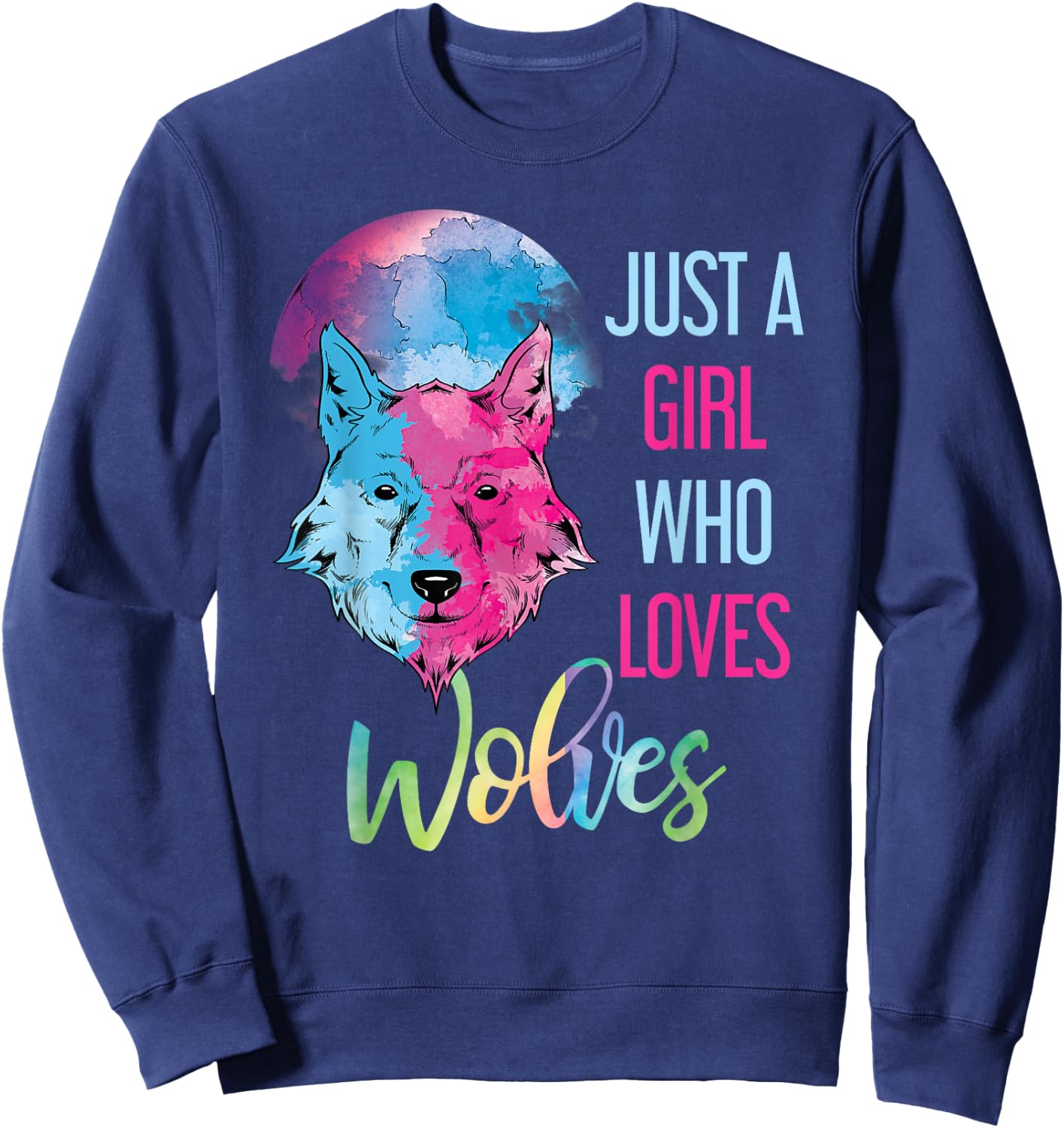 Just A Girl Who Loves Wolves Wild Animal Girls Gift Wolf Sweatshirt - Sweatshirt | Navy