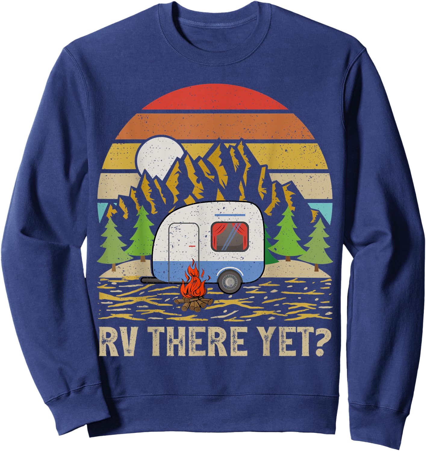 Vintage Mountain RV There Yet Retro Camper Sweatshirt - Sweatshirt | Navy