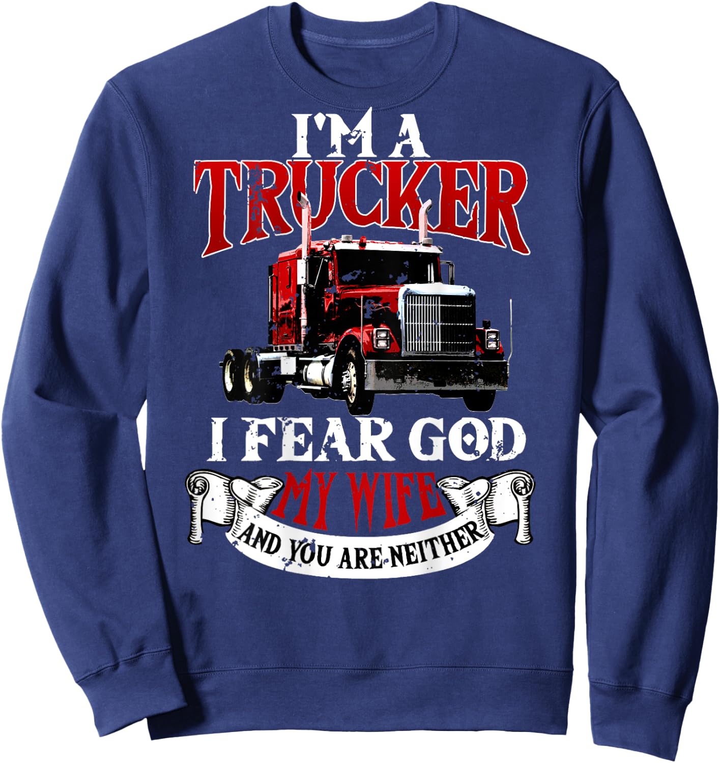 Trucker Gifts Tractor Trailer 18 Wheeler Design On Back Sweatshirt - Sweatshirt | Navy
