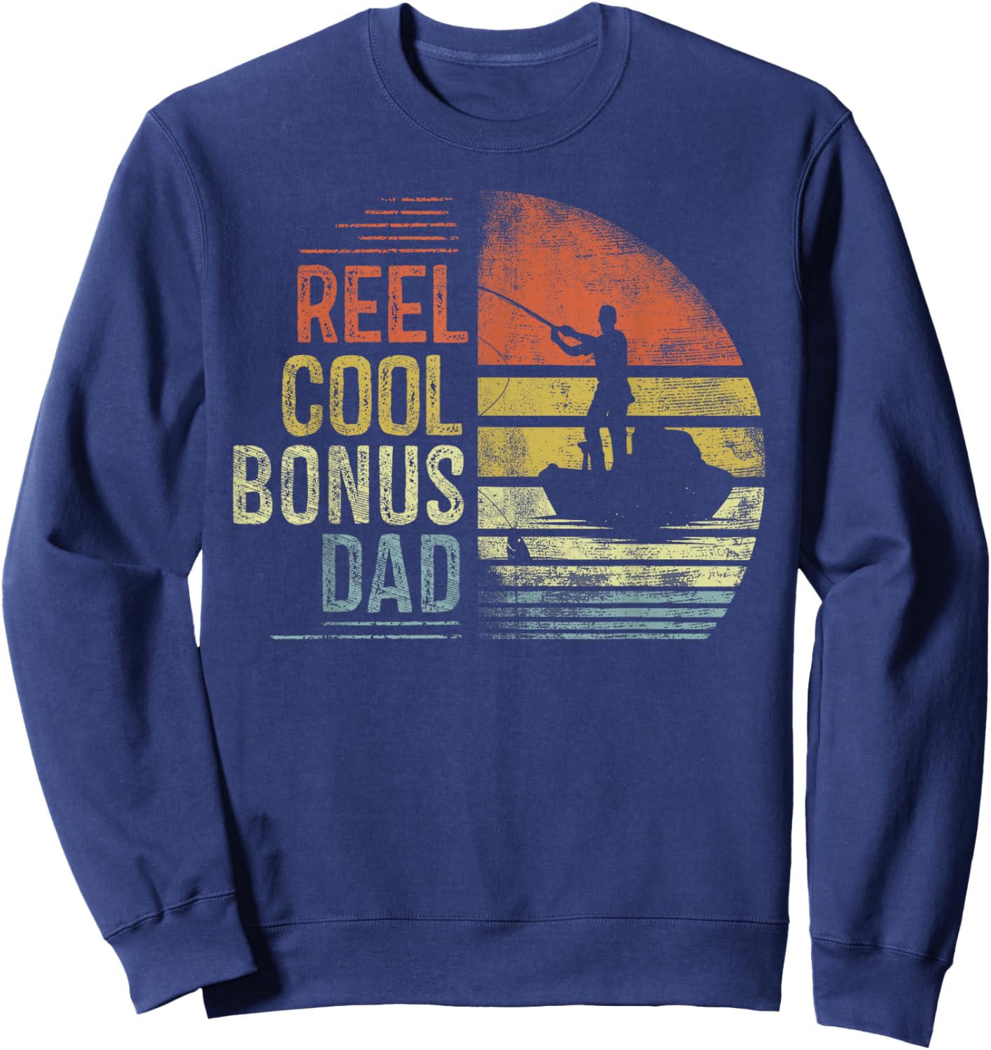 Reel Cool Bonus Dad Fishing Gifts Bonus Dad Birthday Vintage Sweatshirt - Sweatshirt | Navy