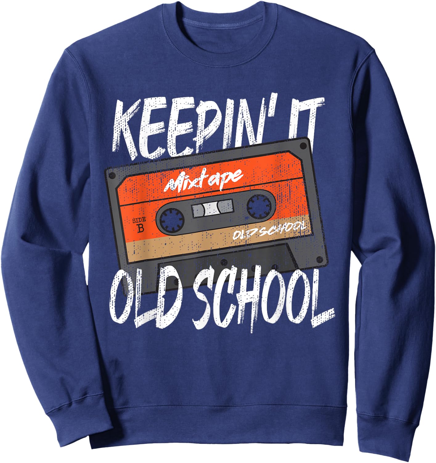 Old School Hip Hop 80s 90s Vintage Mixtape Cassette Tape Sweatshirt - Sweatshirt | Navy