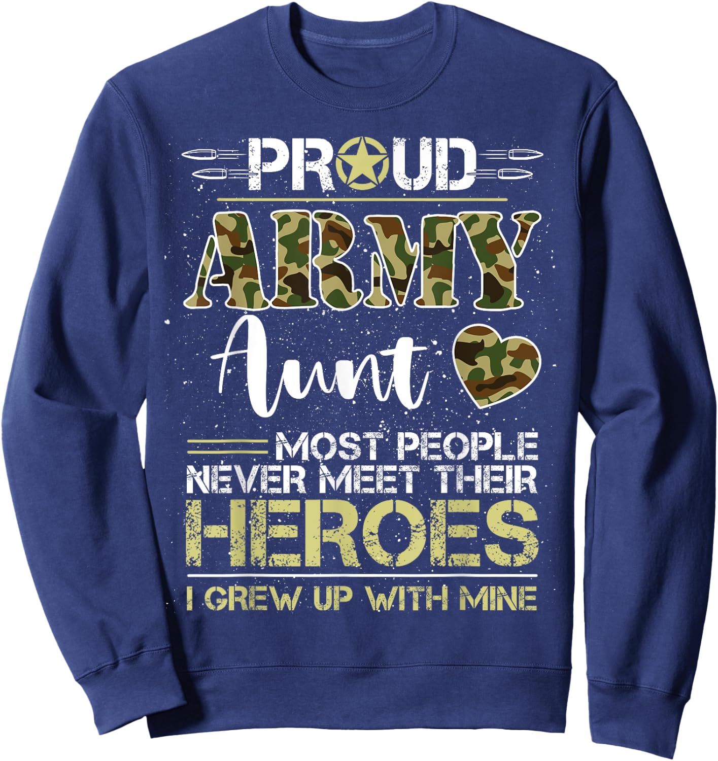 Proud Army Aunt Camou Soldier Family I Raised Mine Match Sweatshirt - Sweatshirt | Navy
