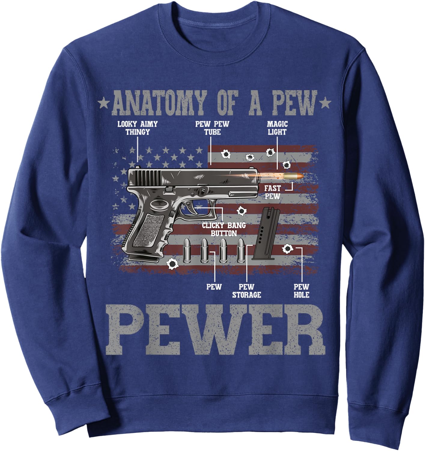 Anatomy Of A Pew Pewer Gun Weapon Ammo Gift Amendment Saying Sweatshirt - Sweatshirt | Navy