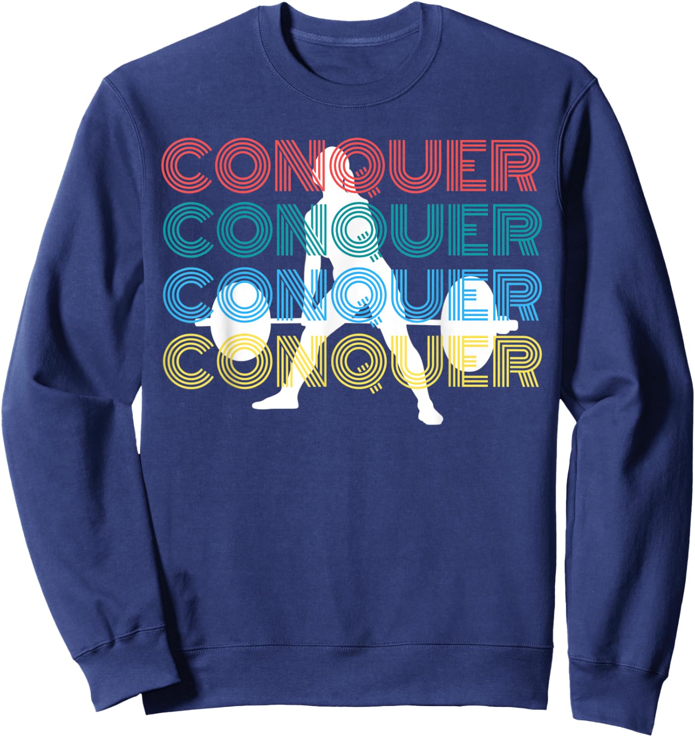 Conquer Deadlift Fitness Weightlifting Gym Workout Sweatshirt - Sweatshirt | Navy