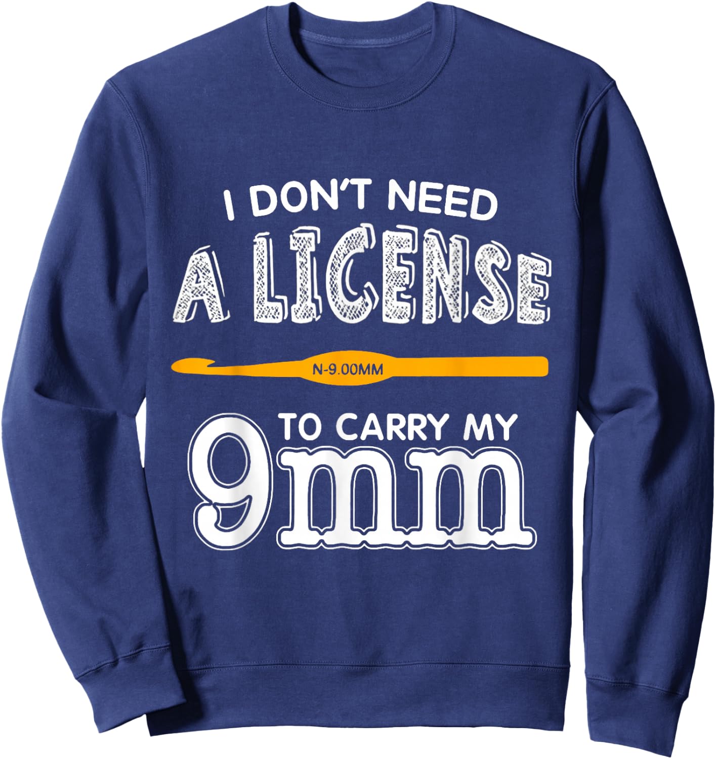 Funny 9mm Hook Knitting Crochet Yarn Craft Lover Gift Sweatshirt - Sweatshirt | Navy