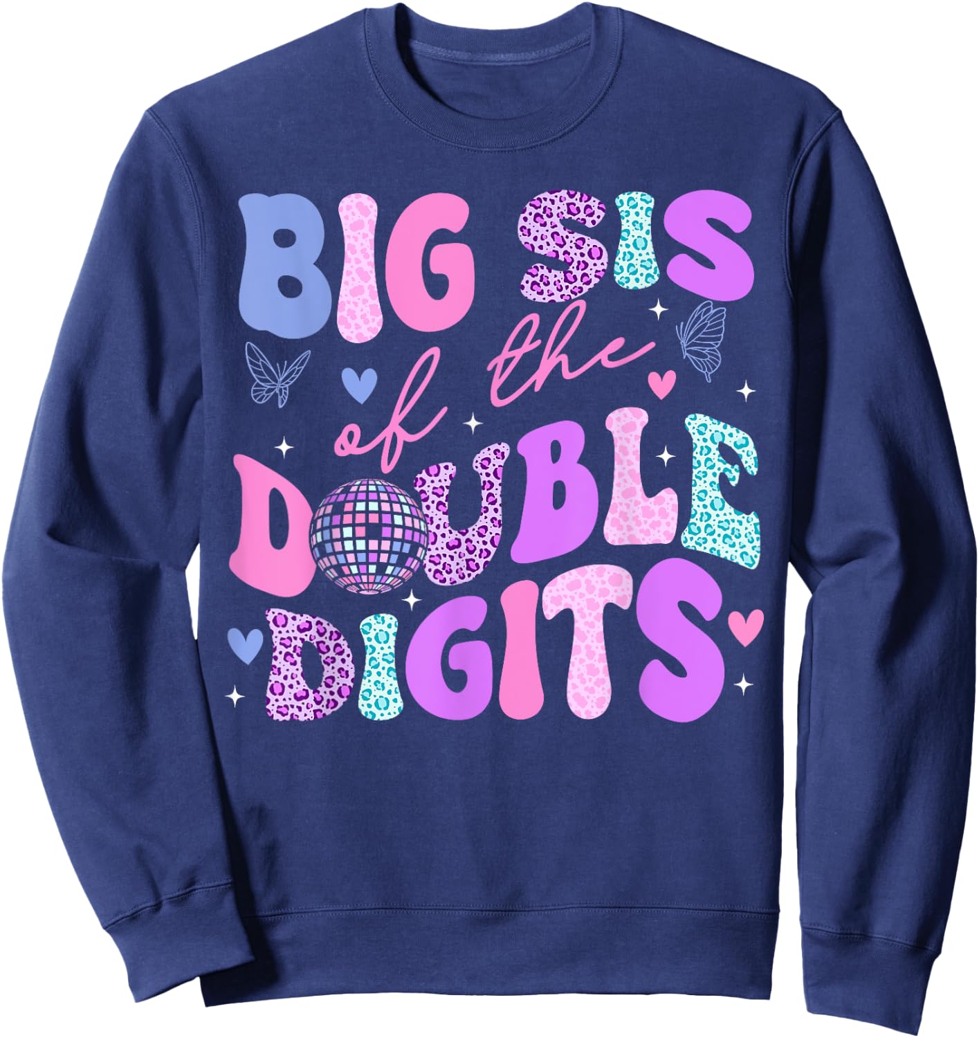 Big Sis Of The Double Digits Daughter Groovy Mom Retro Theme Sweatshirt - Sweatshirt | Navy