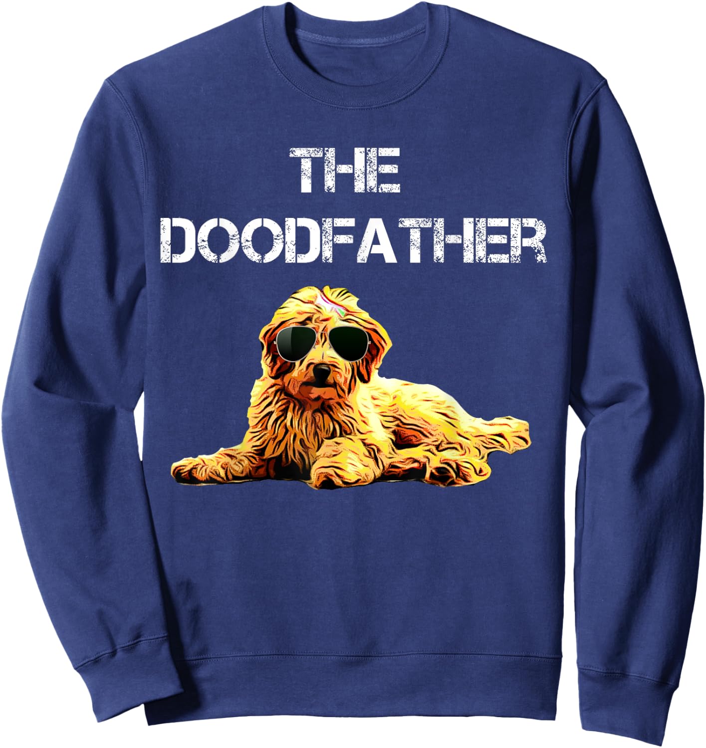 The Dood Father Men Golden Doodle Dog Lover Gift Sweatshirt - Sweatshirt | Navy