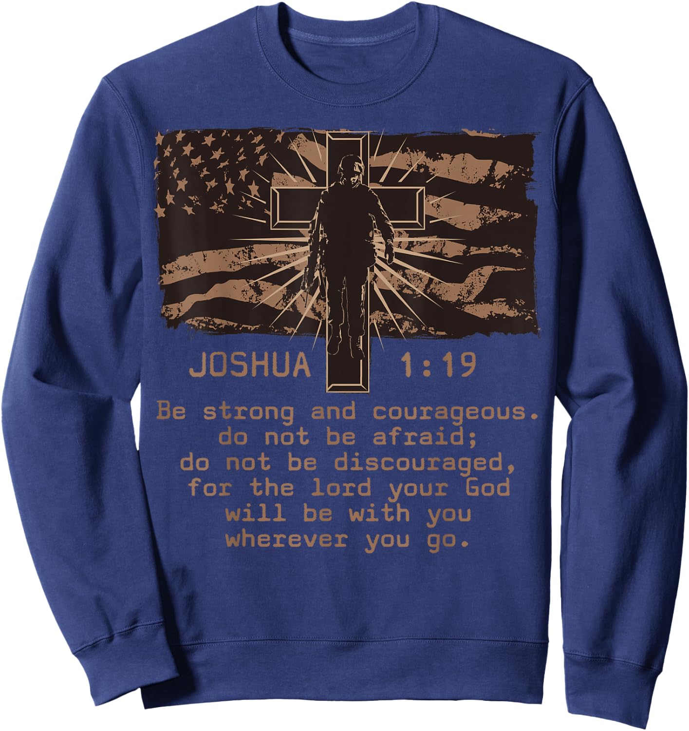 Bible Verse Joshua 1:19 Be Strong and Courageous Christian Sweatshirt - Sweatshirt | Navy