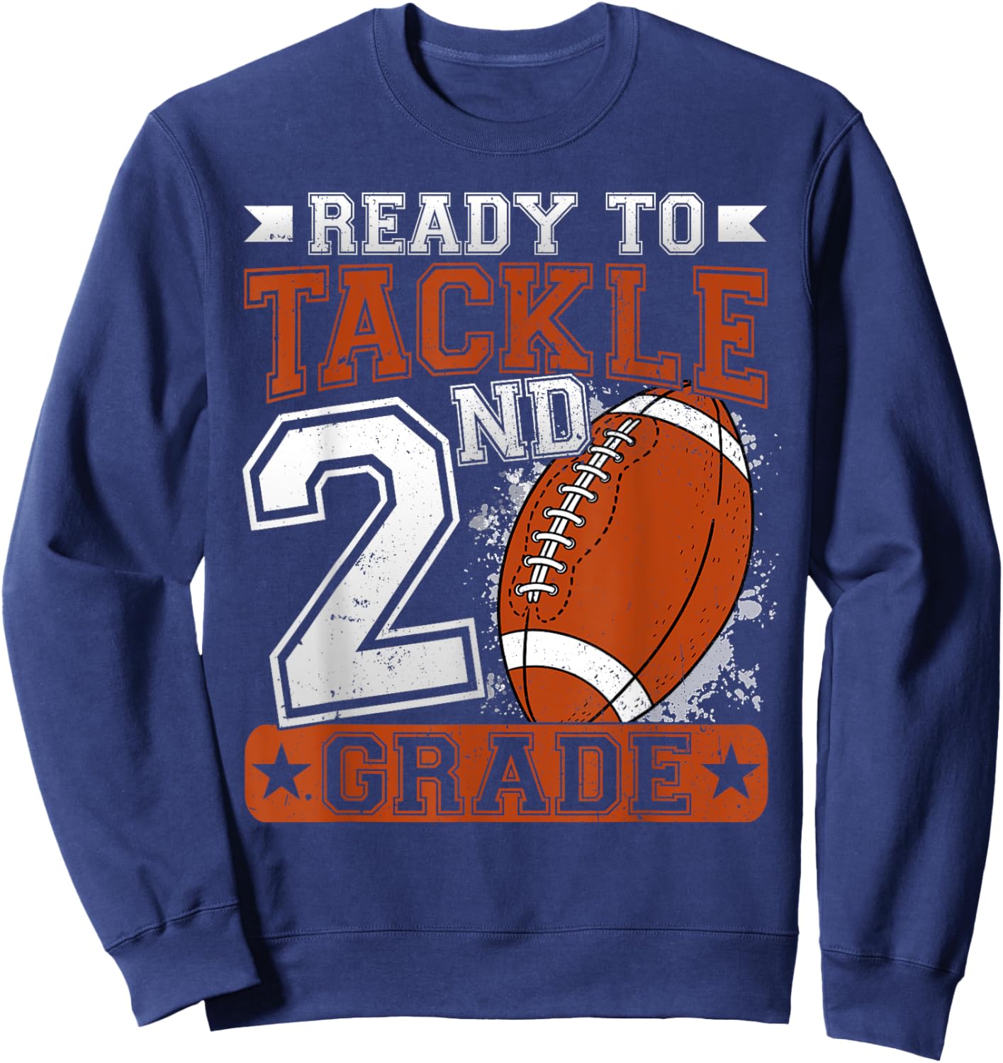Ready To Tackle 2nd Grade Football First Day Boys Toddlers Sweatshirt - Sweatshirt | Navy
