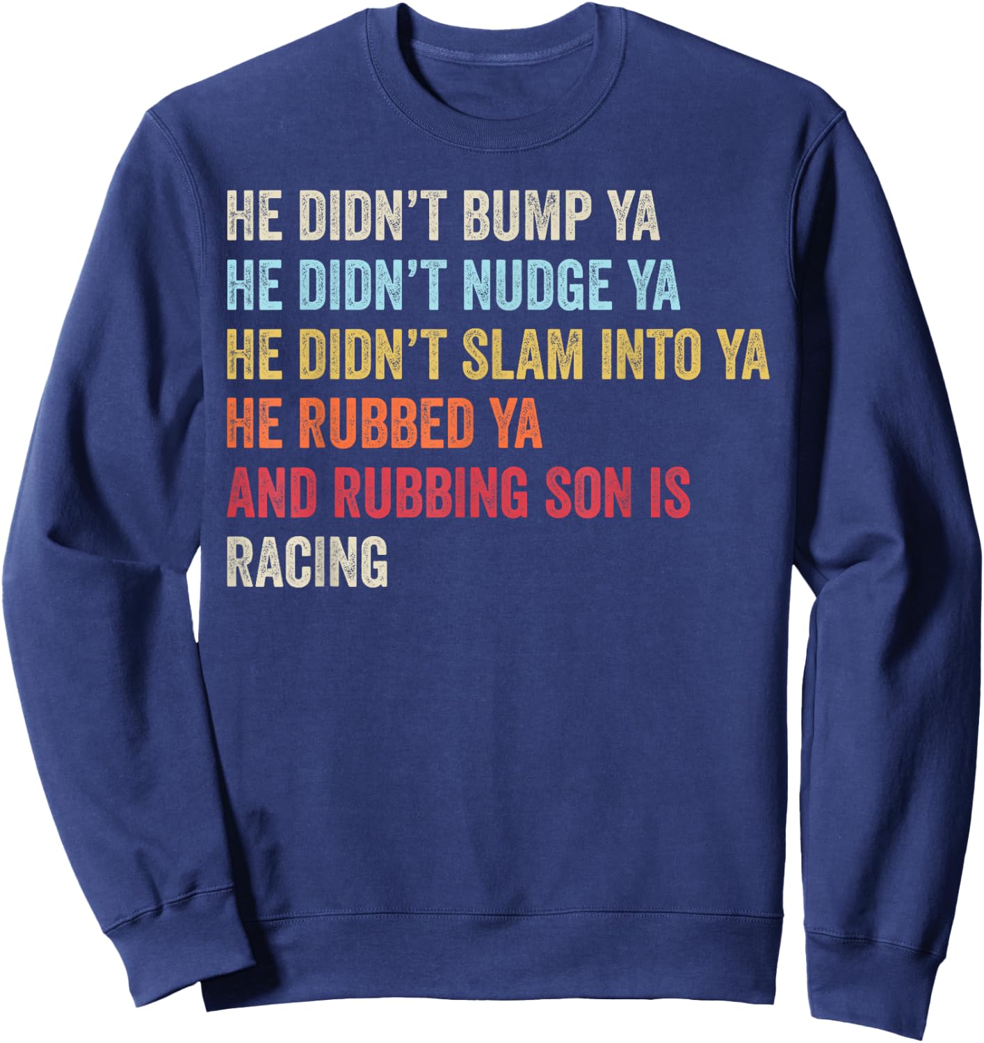 Sprint Car Racing Apparel Funny Race Quote Dirt Track Racing Sweatshirt - Sweatshirt | Navy