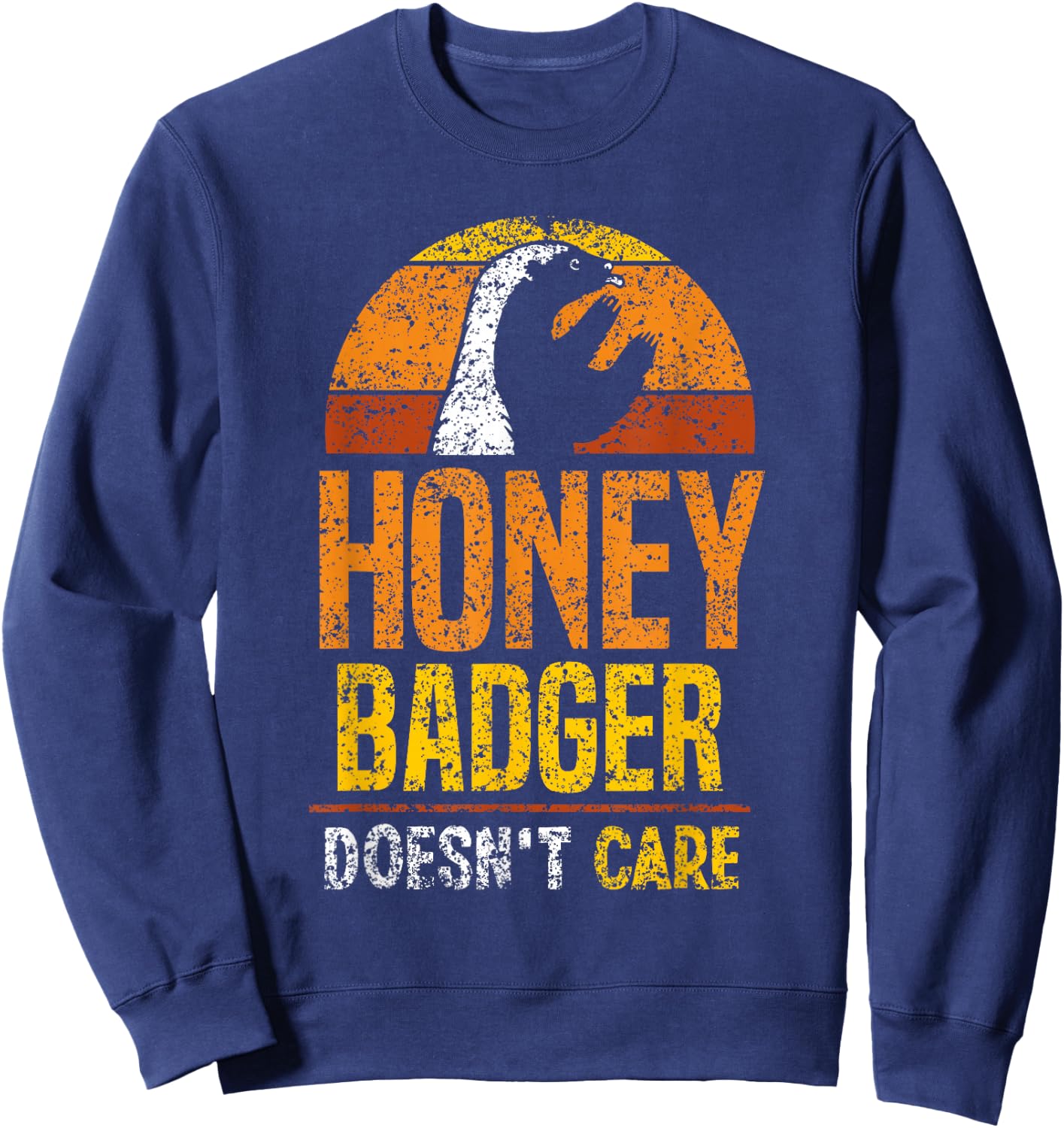 Honey Badger Doesn't Care Cute Lover Animal Honey Badger Sweatshirt - Sweatshirt | Navy