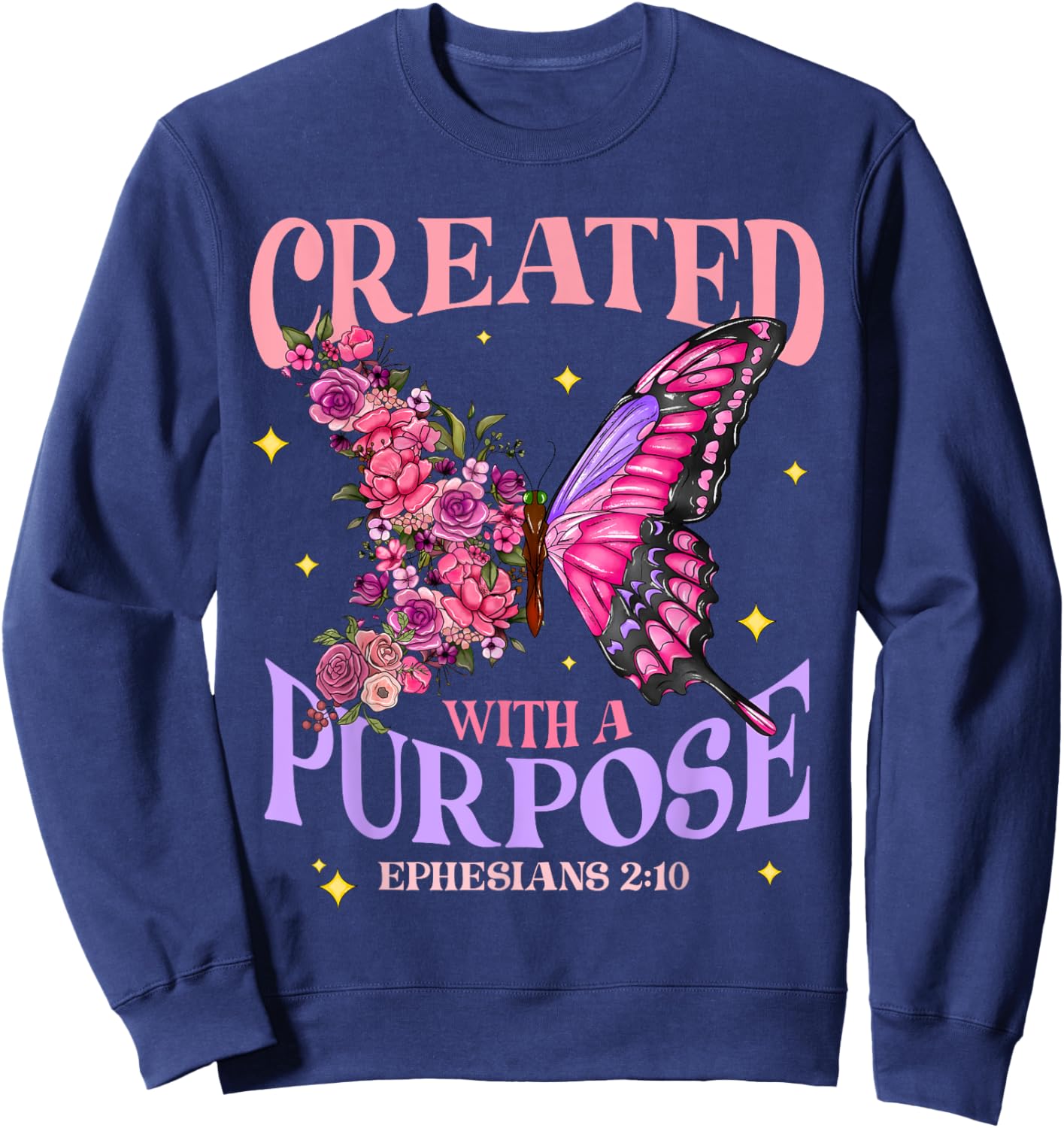 Created With A Purpose Christian Butterfly Floral Jesus Sweatshirt - Sweatshirt | Navy
