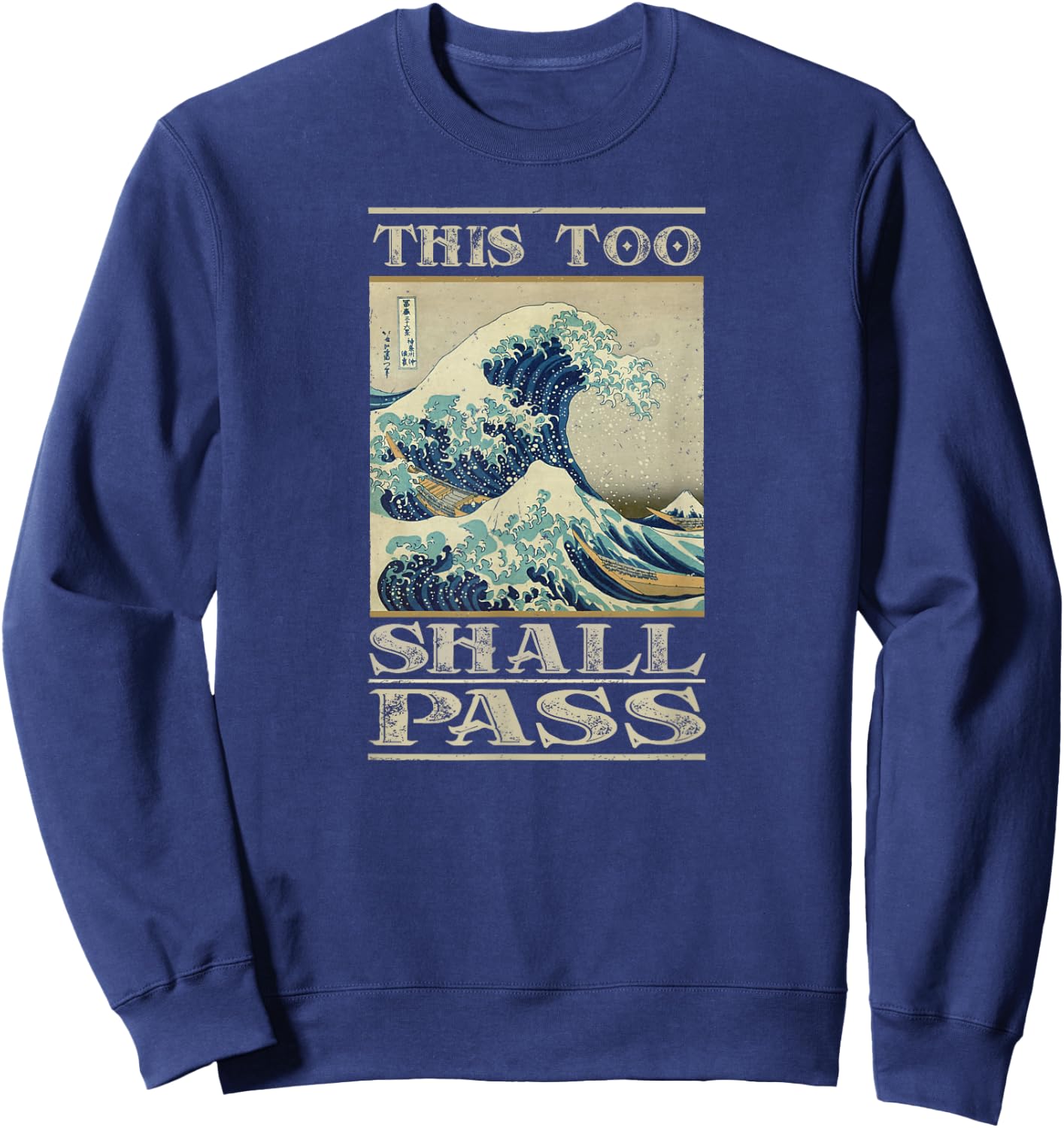 This Too Shall Pass - Great Wave Sweatshirt - Sweatshirt | Navy