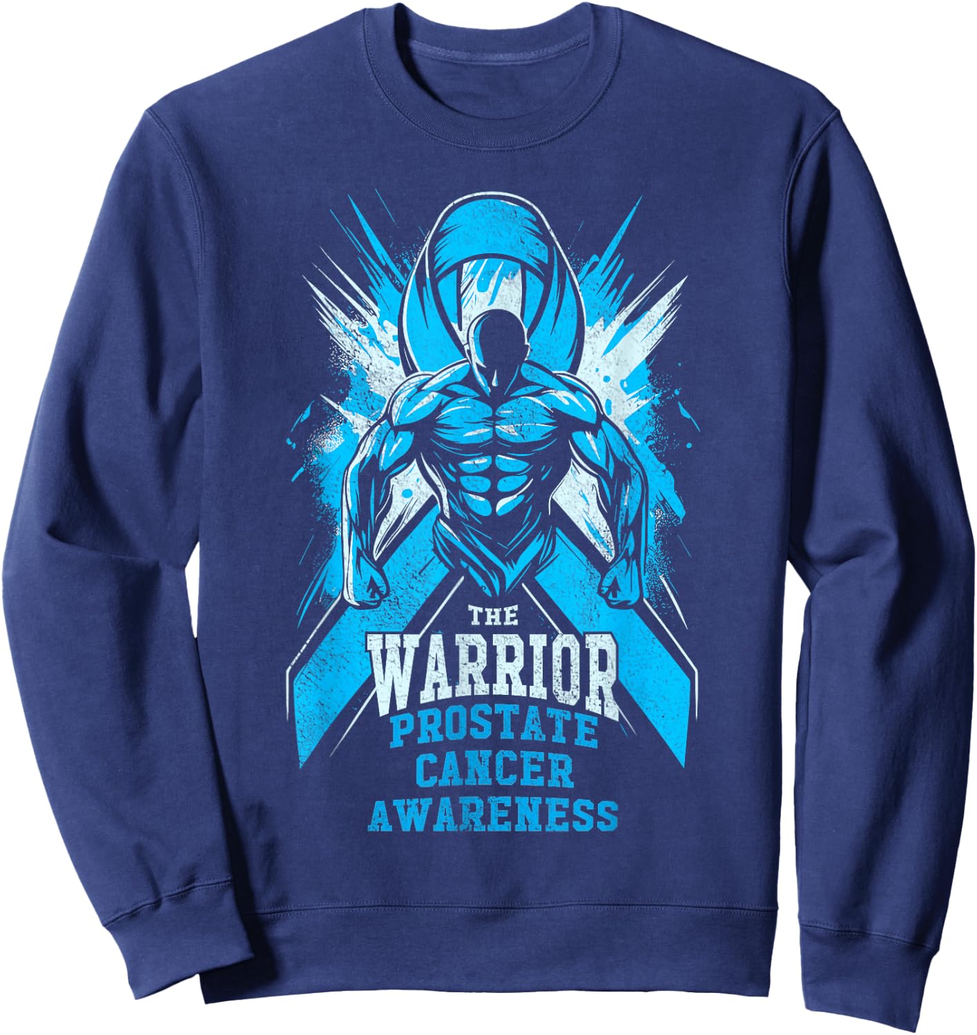 Warrior Prostate Cancer Awareness, Light Blue Ribbon Fight Sweatshirt - Sweatshirt | Navy
