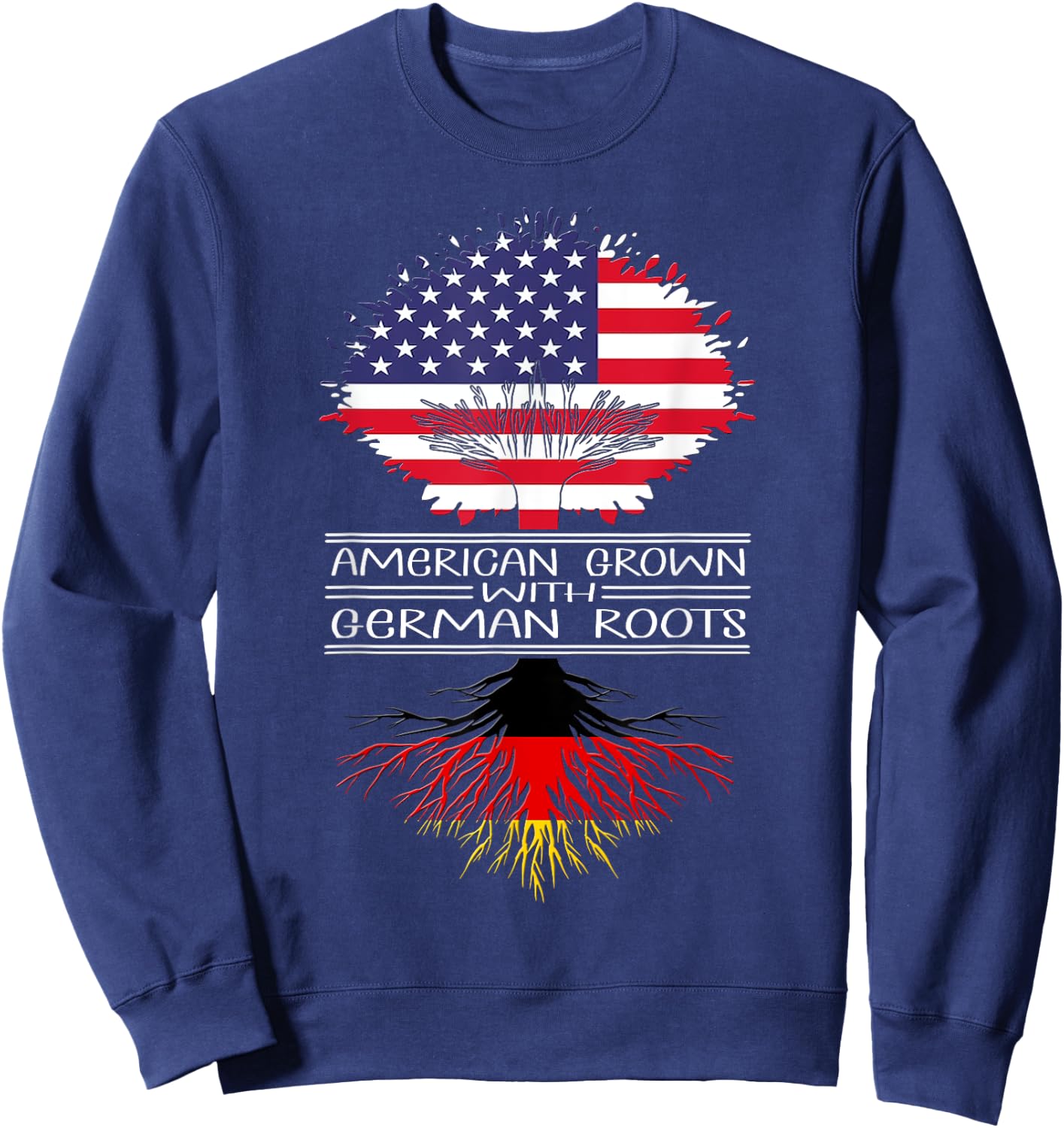 American Grown With German Roots Germany Us German American Sweatshirt - Sweatshirt | Navy