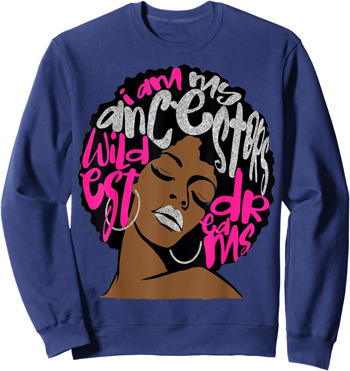 I Am My Ancestors Dreams Hot Pink Bubblegum Afro Black Queen Small Sweatshirt - Sweatshirt | Navy