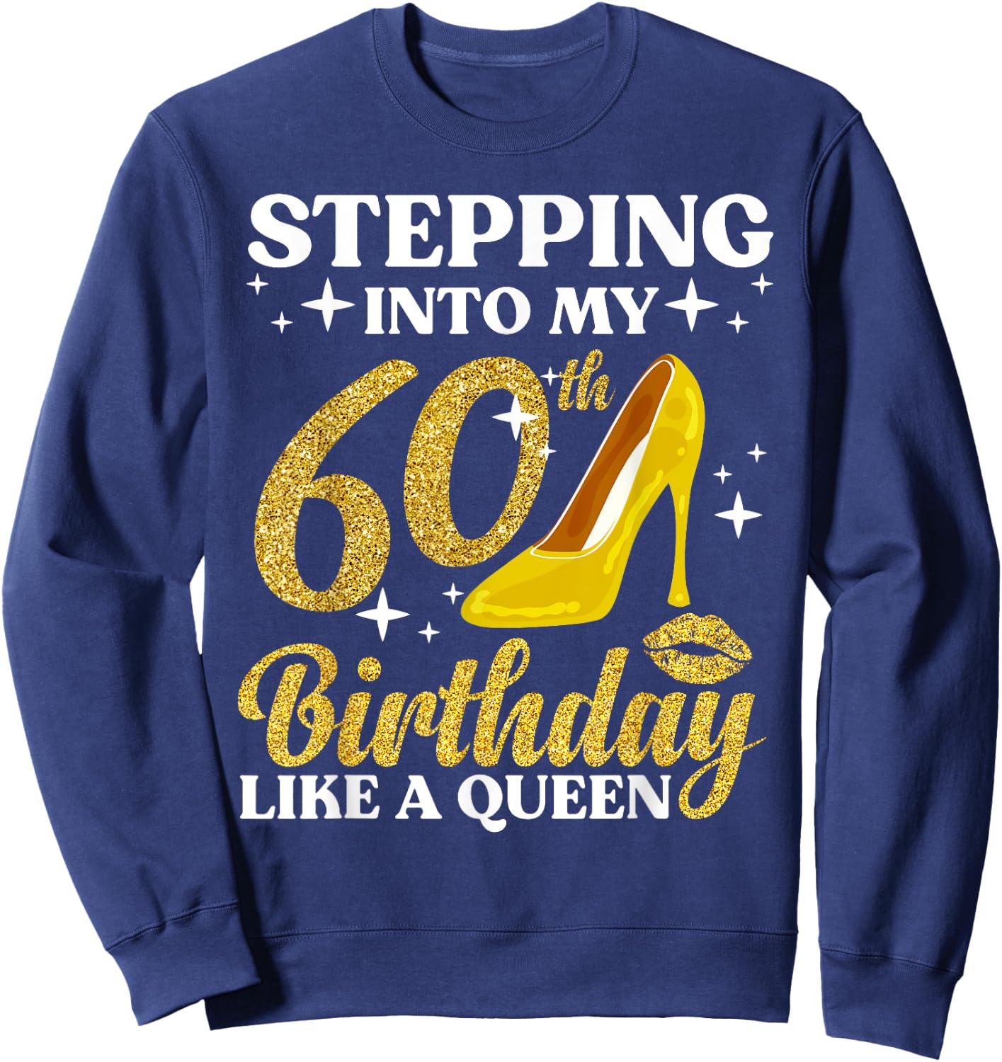 60th Birthday Art Ladies Girls Turning 60 Gag Idea Sweatshirt - Sweatshirt | Navy