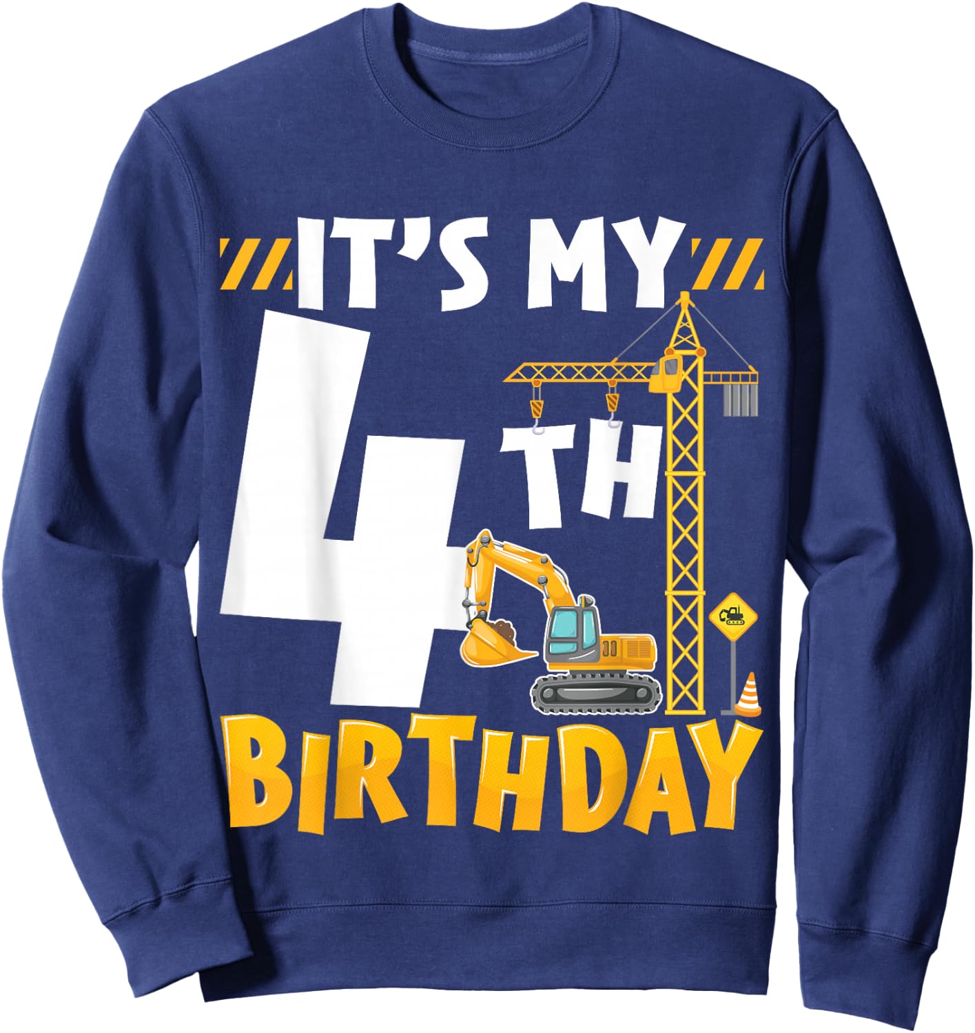 It's My 4th Birthday Boy Construction Excavator 4 Years Old Sweatshirt - Sweatshirt | Navy