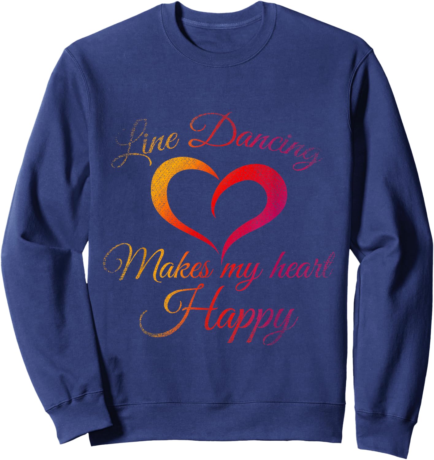 Line Dancing Makes My Heart Happy Line Dance Sweatshirt - Sweatshirt | Navy