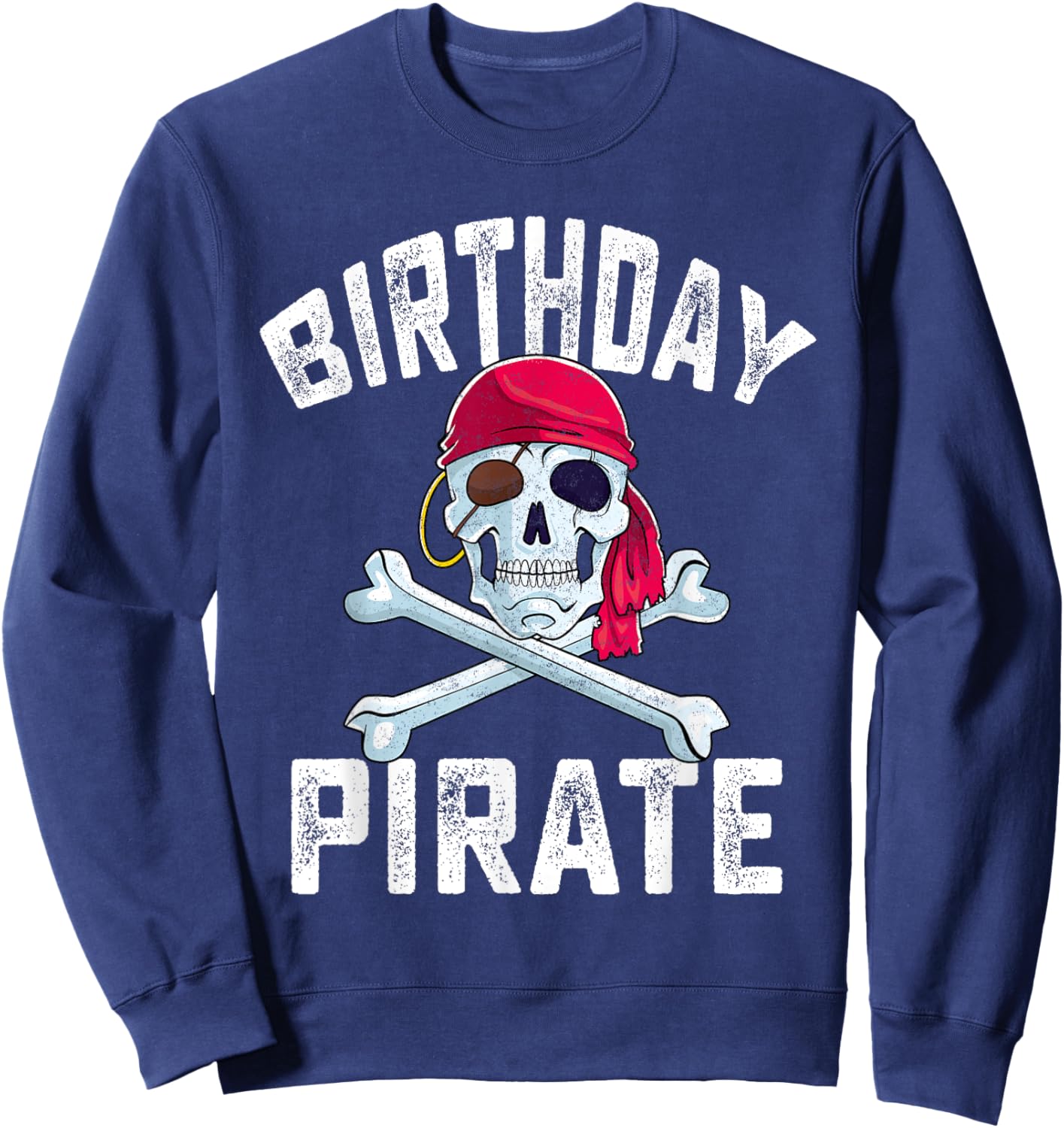 Birthday Pirate Crossbones Skull Family Halloween Themed Sweatshirt - Sweatshirt | Navy
