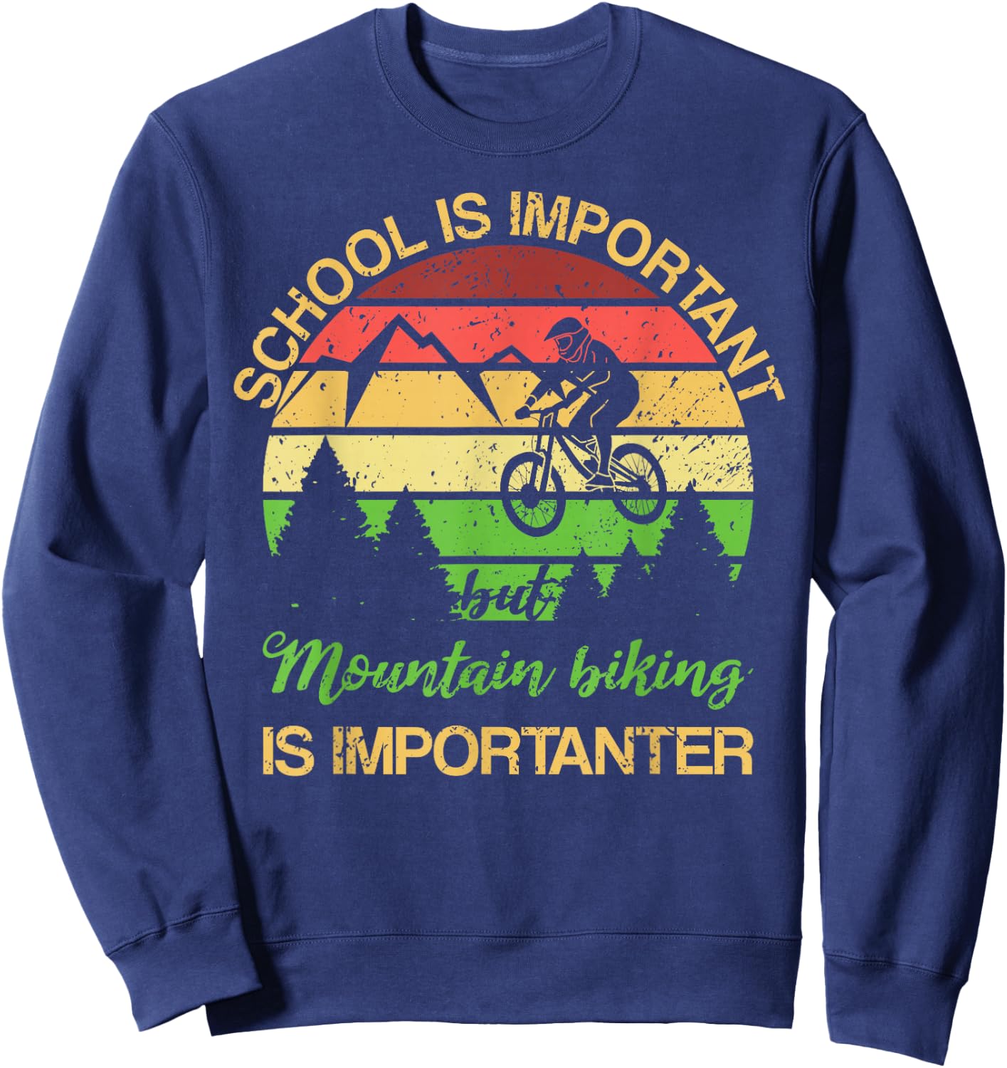 School is Important But Mountain Biking is Importanter Kids Sweatshirt - Sweatshirt | Navy
