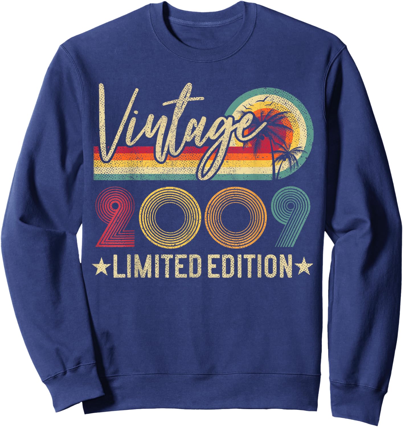 Vintage 2009 16th Birthday Gift 16 Years Old Limited Edition Sweatshirt - Sweatshirt | Navy