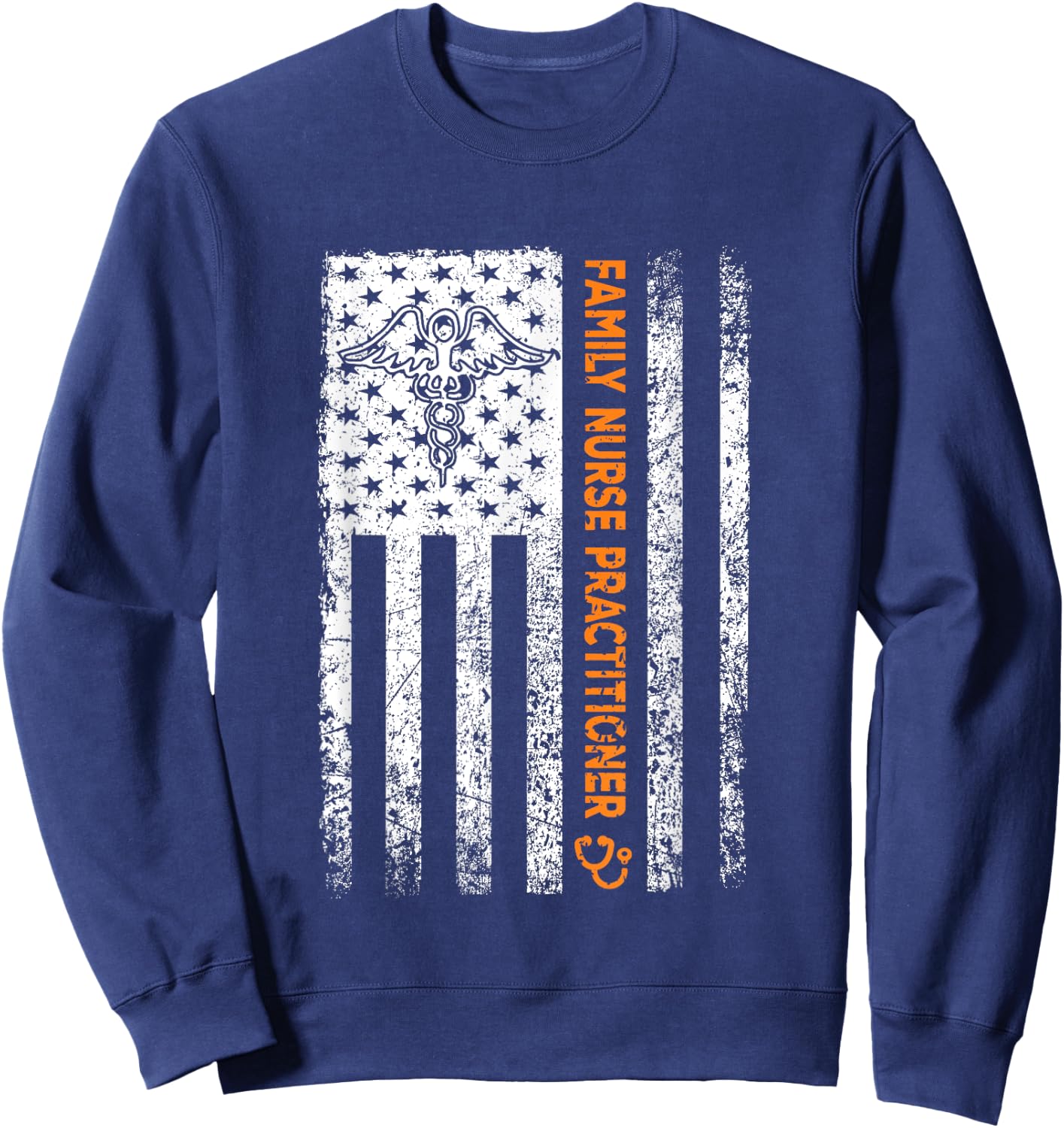 Family Nurse Practitioner Flag FNP Nursing Graduator Sweatshirt - Sweatshirt | Navy