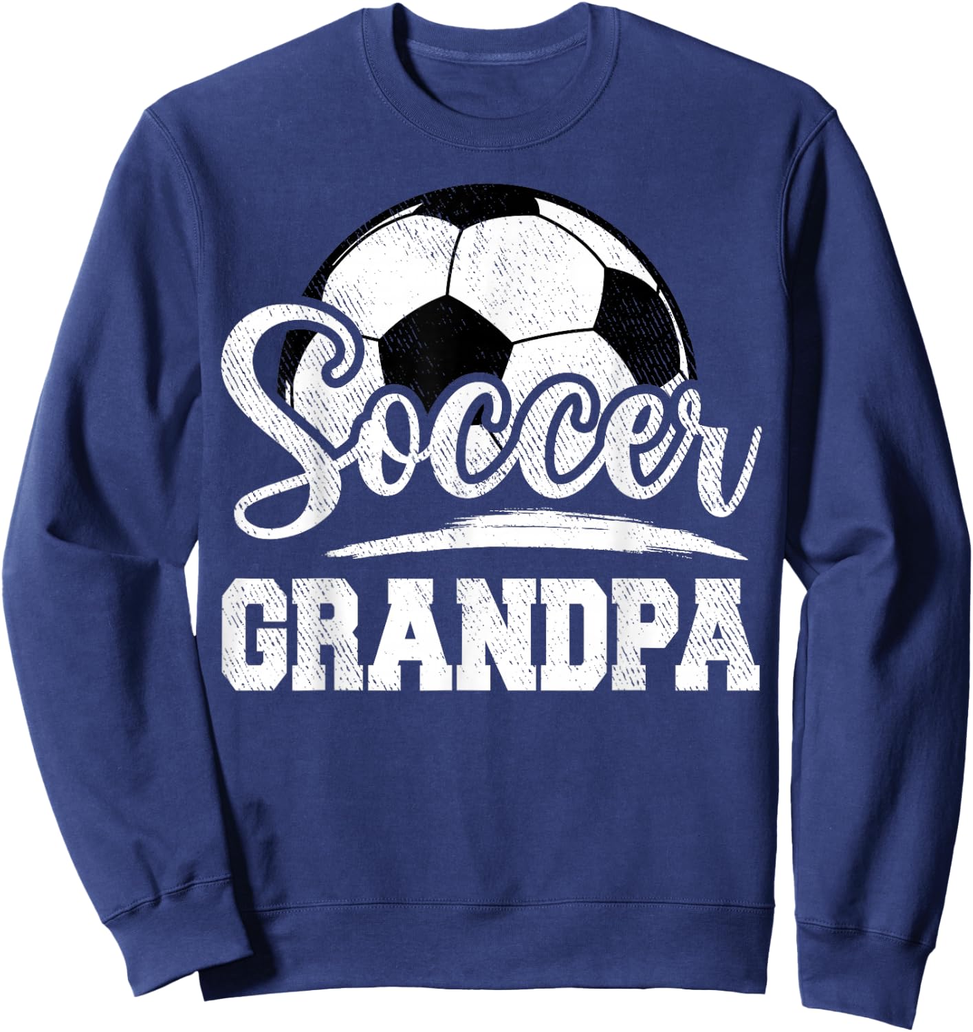Soccer Grandpa Soccer Player Game Day Father's Day Sweatshirt - Sweatshirt | Navy