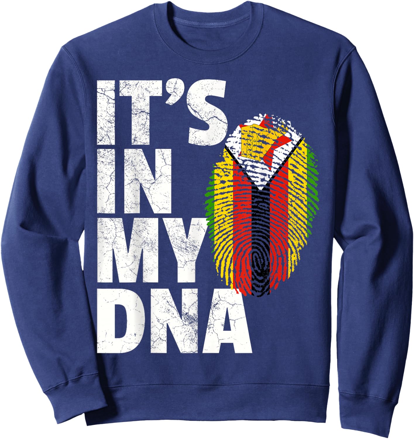 IT'S IN MY DNA Zimbabwe Flag Pride National Country Roots Sweatshirt - Sweatshirt | Navy