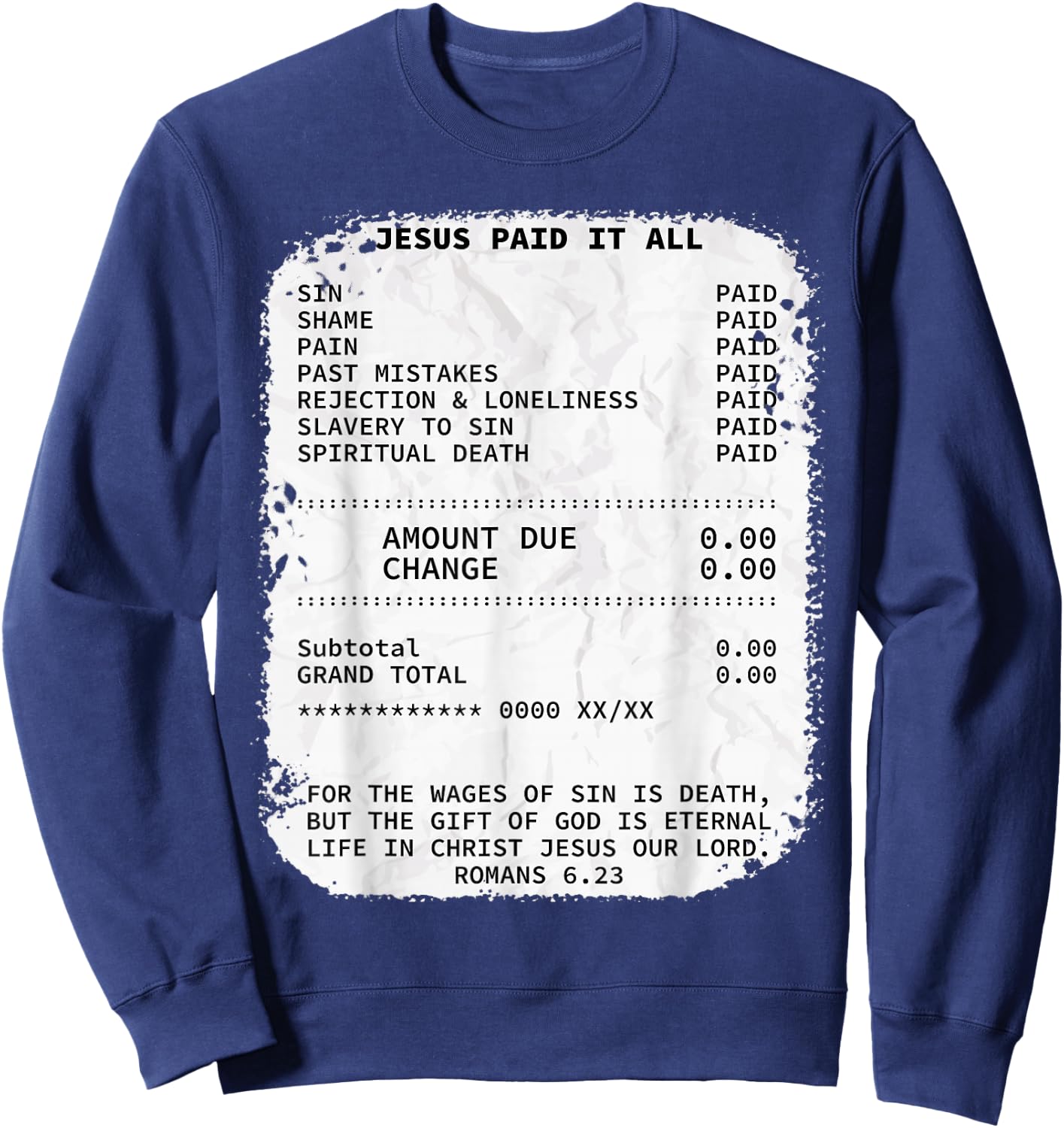 Jesus paid it all Christianity Christian Bible Religion Sweatshirt - Sweatshirt | Navy