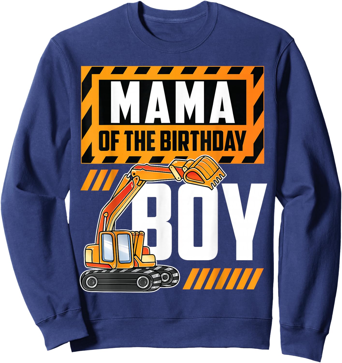 vehicle construction excavator Mama of the Birthday Boy Sweatshirt - Sweatshirt | Navy