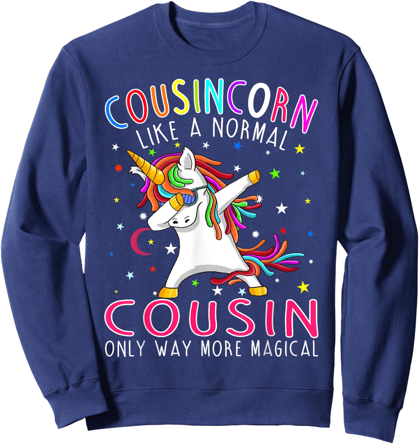 Cousincorn Like A Normal Cousin Only Way More Magical Sweatshirt - Sweatshirt | Navy