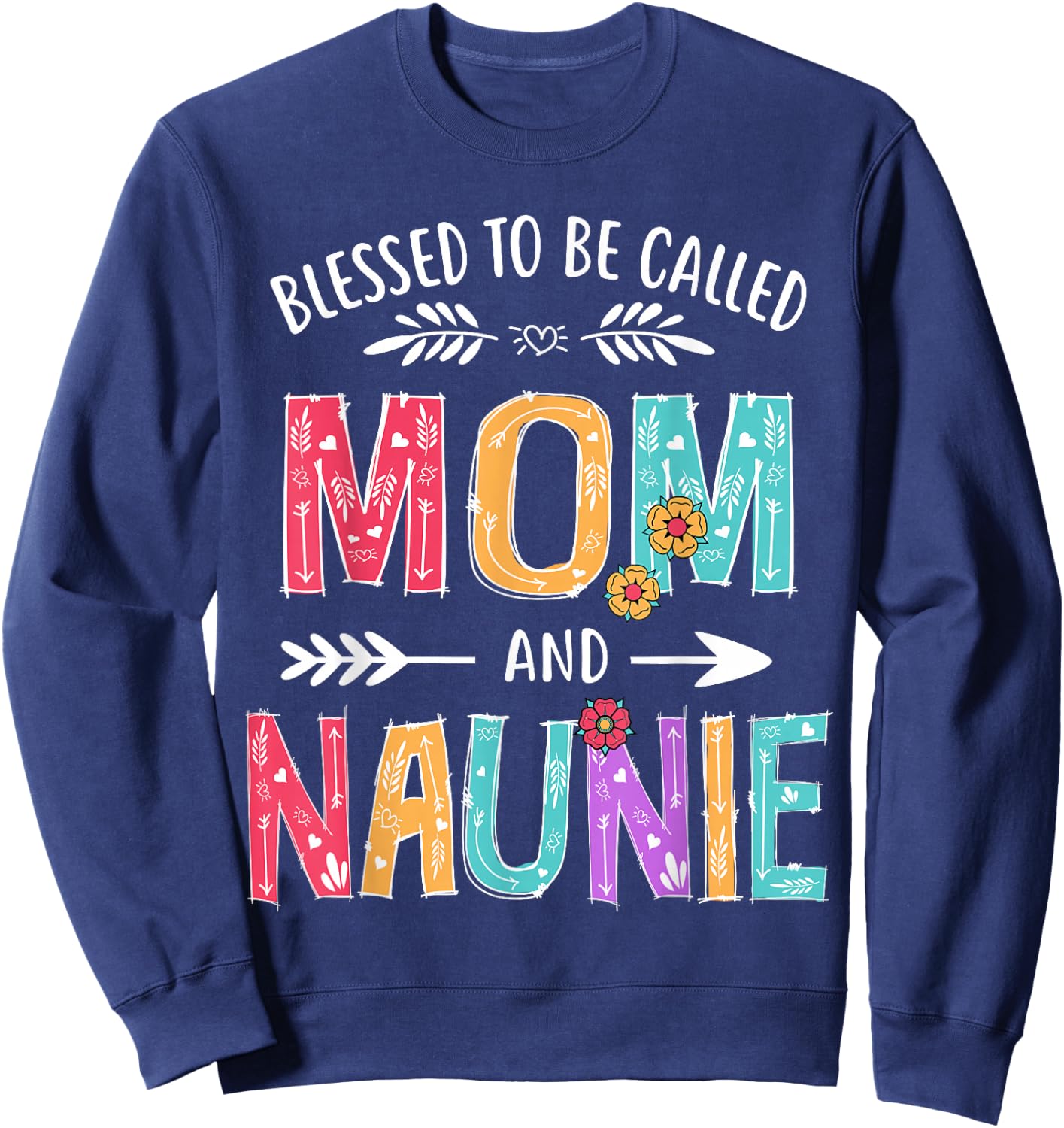 Blessed To Be Called Mom and Naunie Funny Mothers Day Sweatshirt - Sweatshirt | Navy