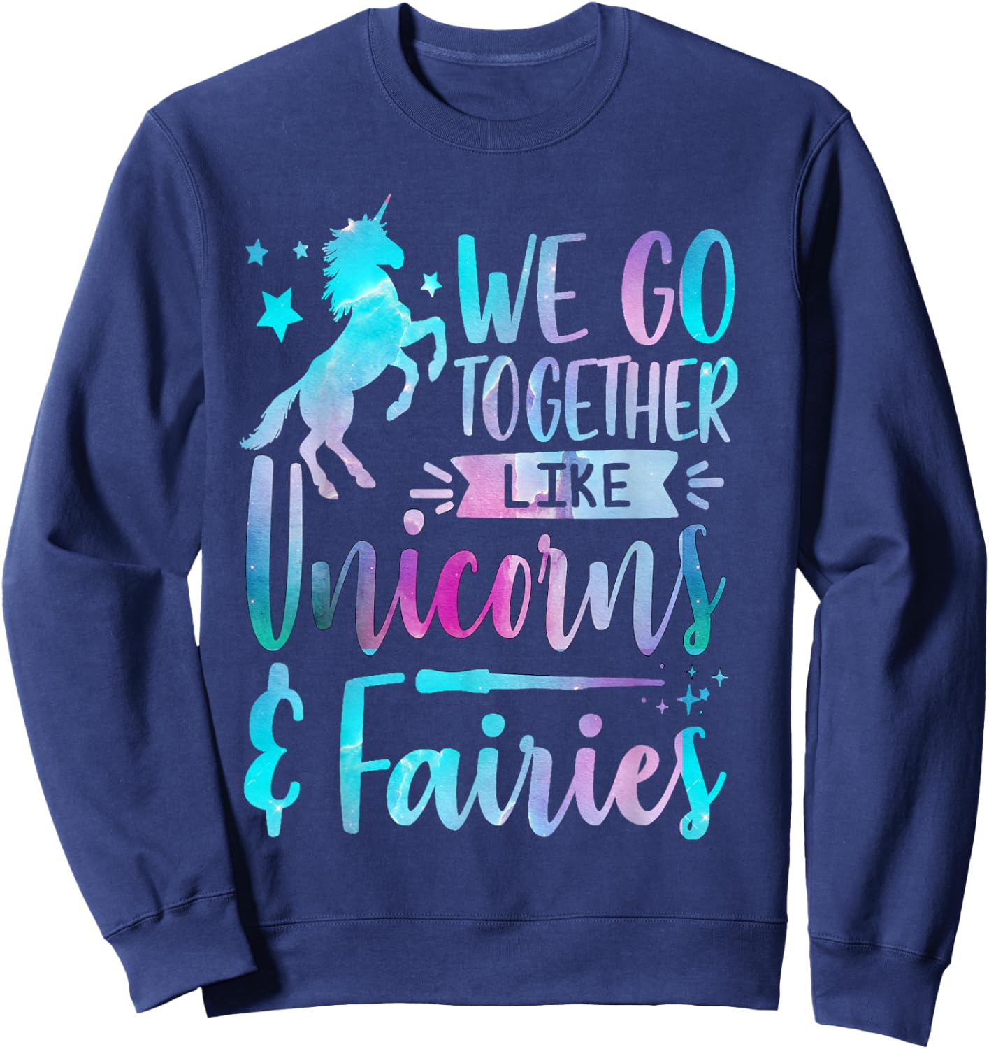 We Go Together Like Unicorns And Fairies Girl Tie Dye Bestie Sweatshirt - Sweatshirt | Navy