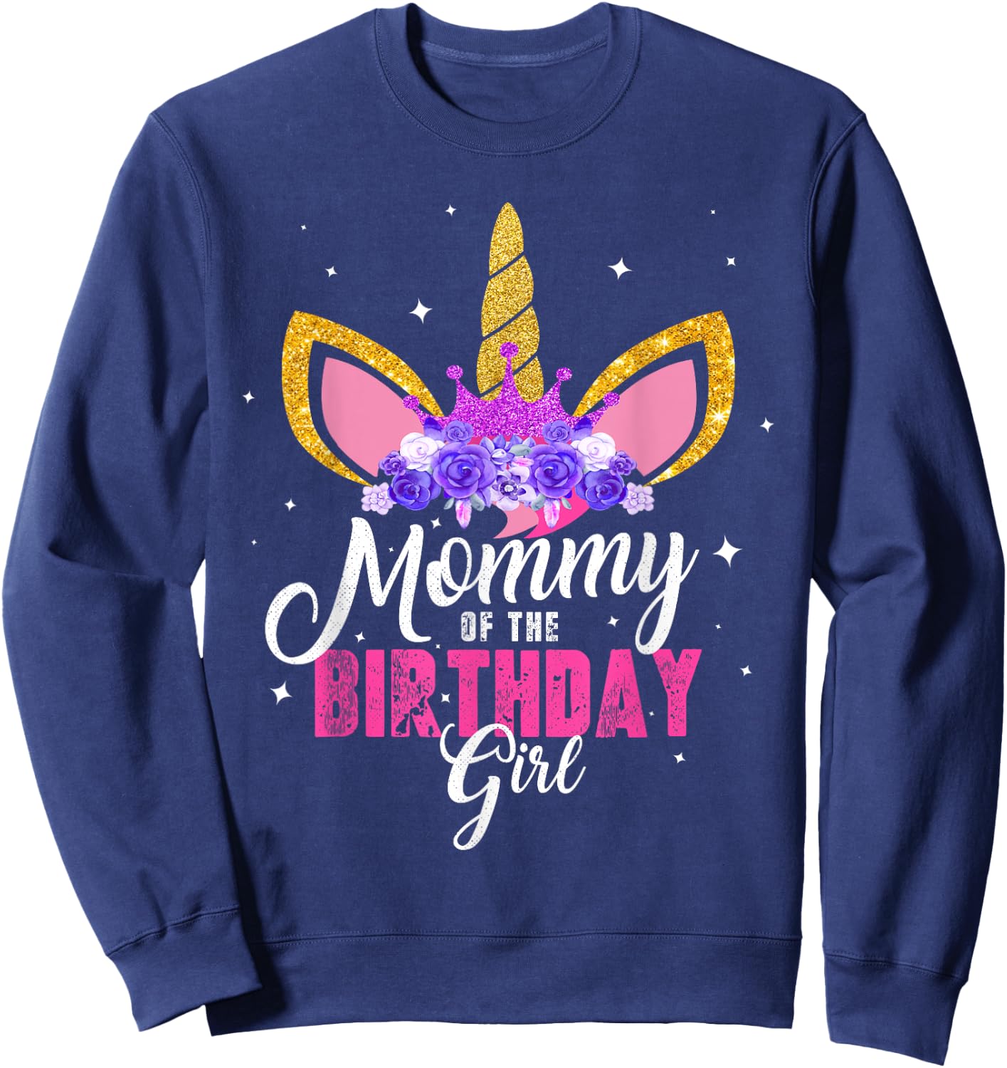 Mommy Of The Birthday Girl Unicorn Mom Birthday Princess Sweatshirt - Sweatshirt | Navy