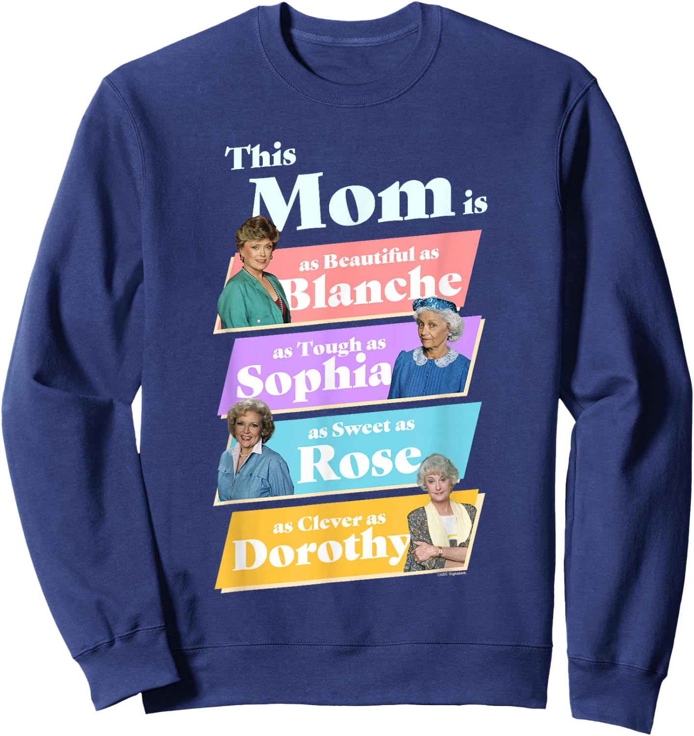 The Golden Girls Mother's Day This Mom is Beautiful Sweatshirt - Sweatshirt | Navy