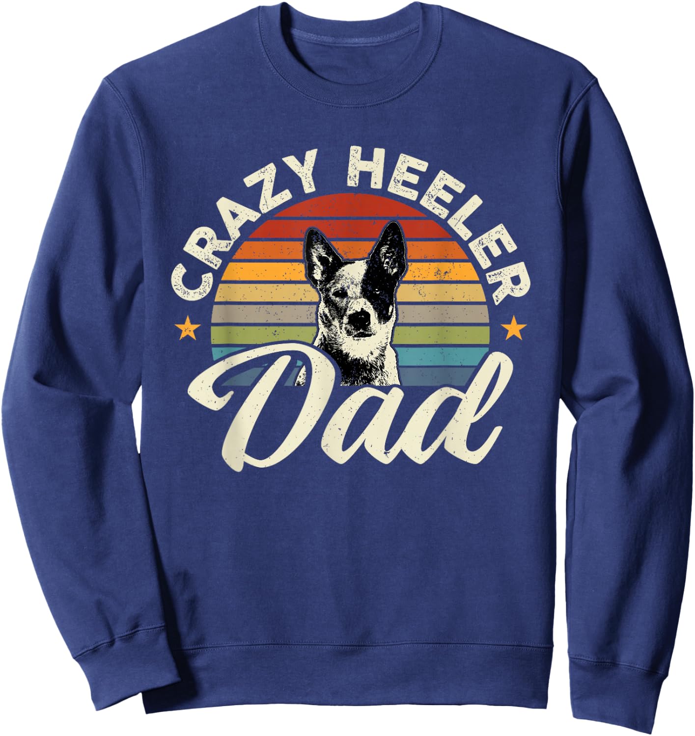 Heeler Dad Australian Cattle Dog Owner Heeler Sweatshirt - Sweatshirt | Navy