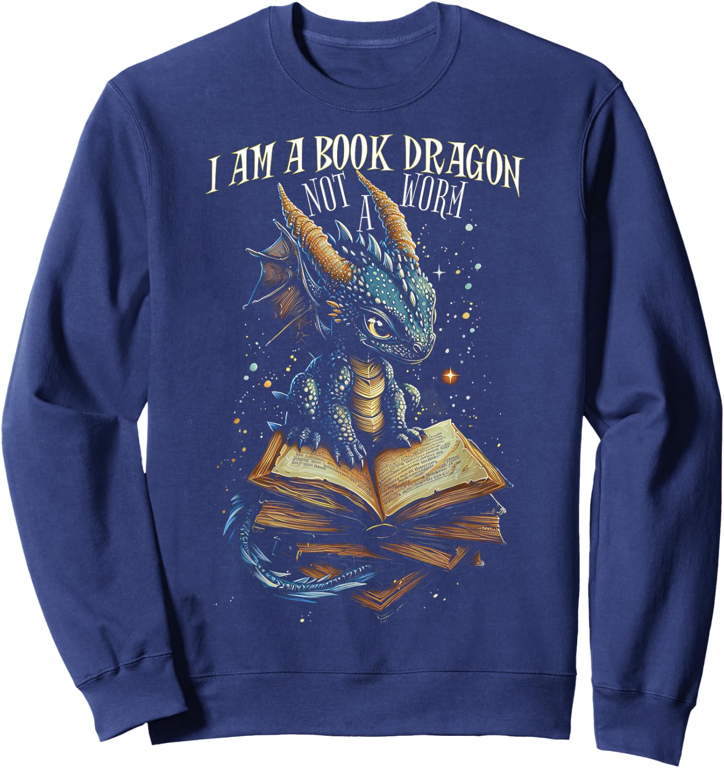 Bookish Quote "I Am a Book Dragon Not a Worm" Reading Book Sweatshirt - Sweatshirt | Navy