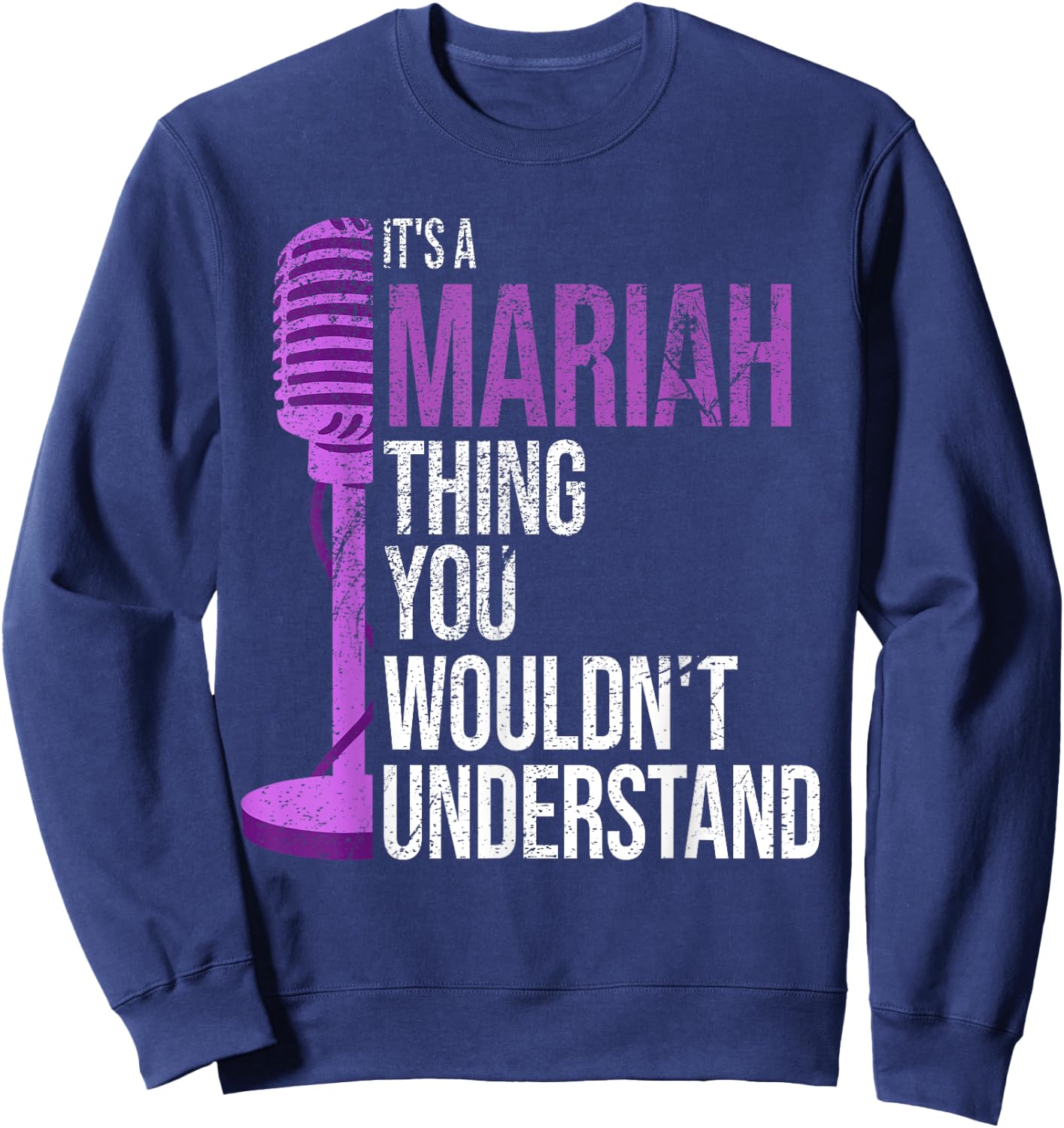 It's a Mariah Thing you wouldn't Understand - Funny Mariah Sweatshirt - Sweatshirt | Navy