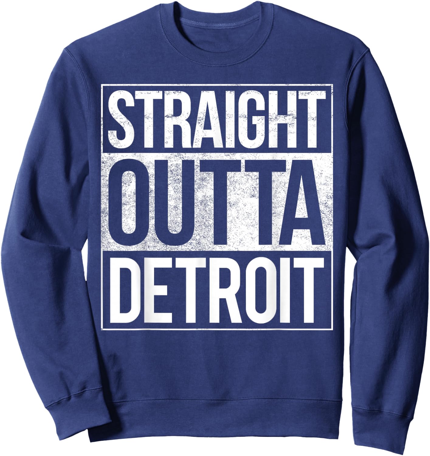 Detroit Straight Outta Detroit Michigan Gift Sweatshirt - Sweatshirt | Navy