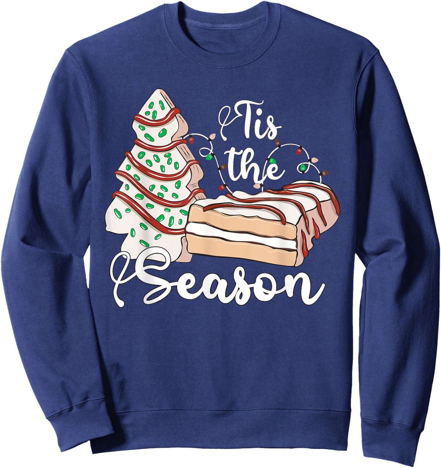 Tis The Season Christmas Tree Cakes Debbie Retro Xmas Gifts Sweatshirt - Sweatshirt | Navy