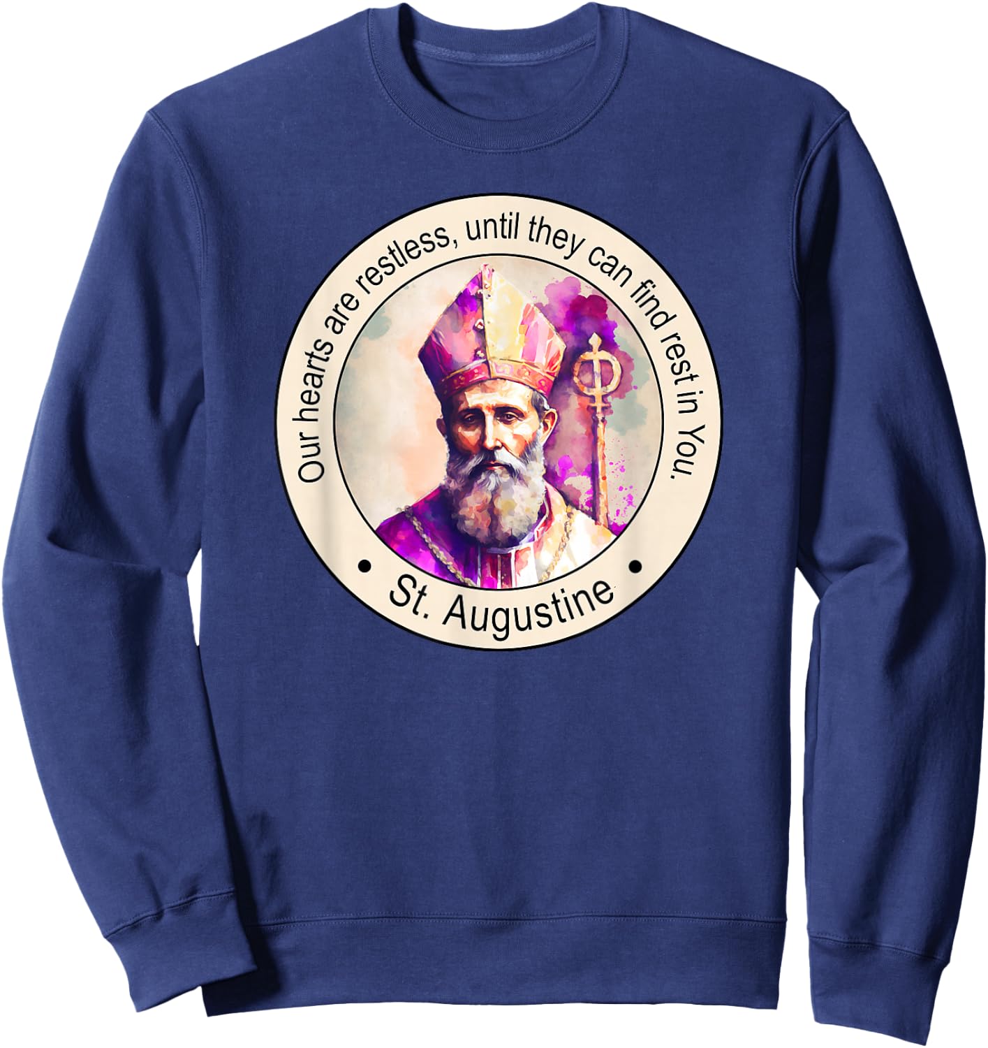 St Augustine of Hippo Famous Popular Catholic Saints Quote Sweatshirt - Sweatshirt | Navy