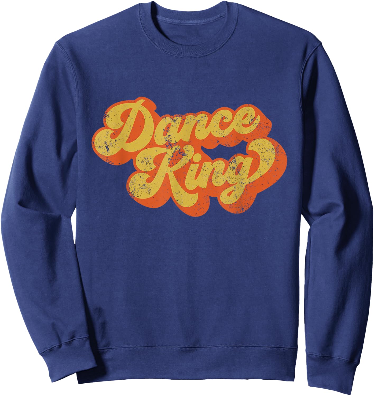 Retro Dance King Disco Dancing King Disco Dancing Man Sweatshirt - Sweatshirt | Navy