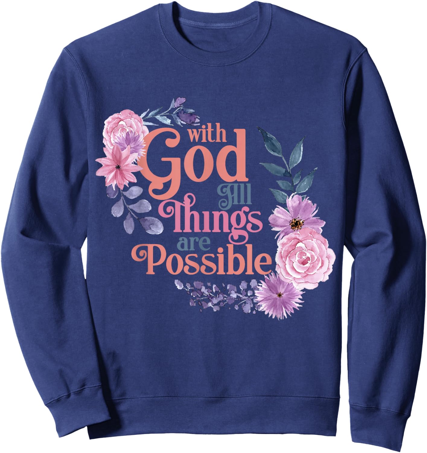 With God All Things Are Possible Prayer Bible Verse Sweatshirt - Sweatshirt | Navy